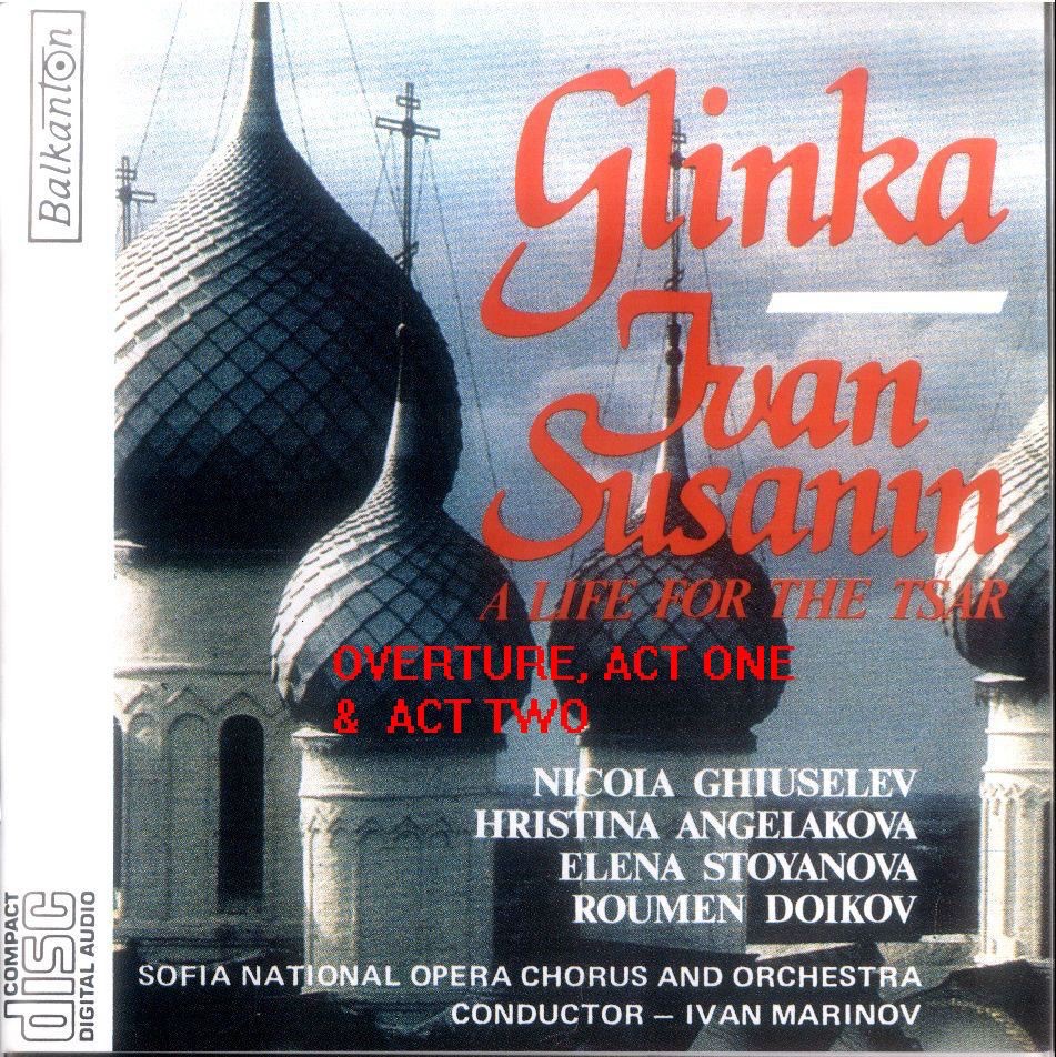 Ivan Susanin - A Life For The Tsar (Overture, Act 1 and Act 2) by Ivan Marinov, Sofia National Opera Chorus & Sofia National Opera Orchestra album cover