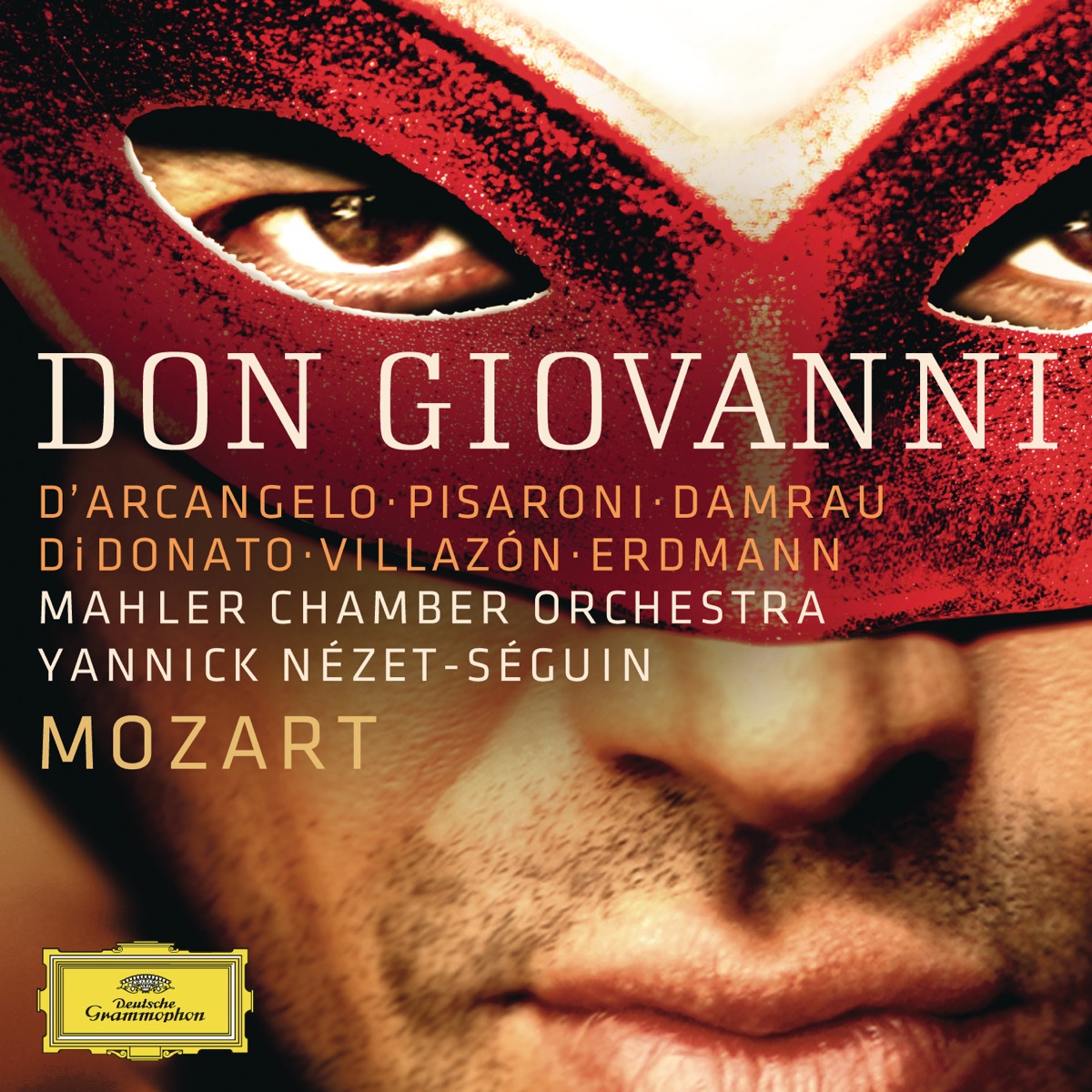 Mozart: Don Giovanni, K. 527 by Ildebrando d'Arcangelo, Luca Pisaroni, Diana Damrau, Joyce DiDonato, Rolando Villazón, Mojca Erdmann, Mahler Chamber Orchestra & Yannick Nézet-Séguin album cover