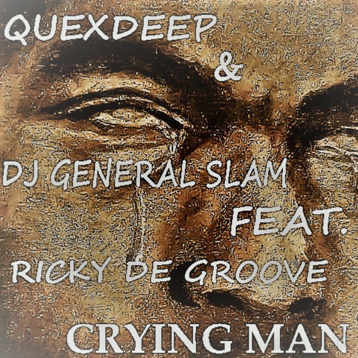 Crying Man (feat. Ricky de Groove) - Single by Quexdeep & DJ General Slam album cover