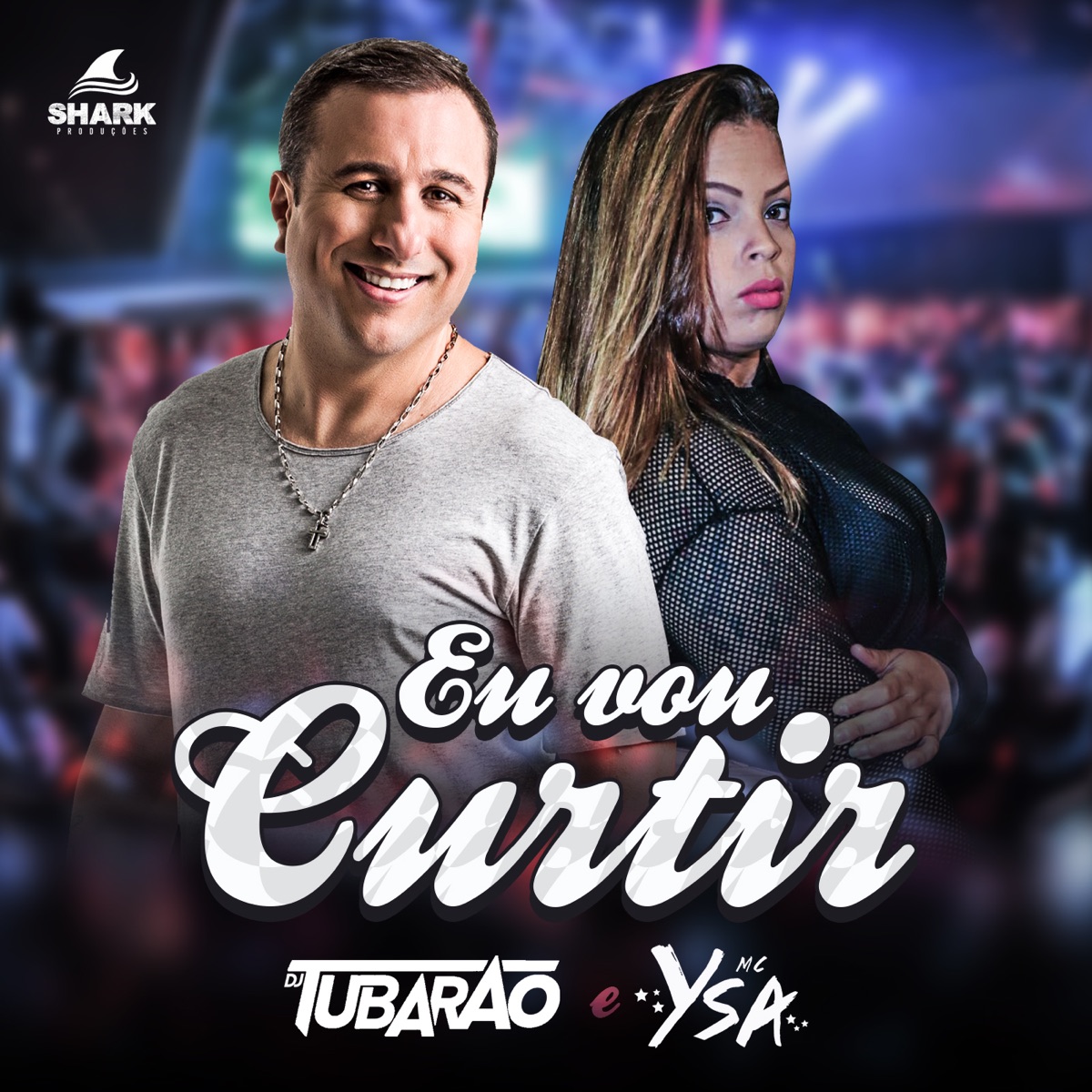 Eu Vou Curtir - Single by DJ Tubarão & MC Ysa album cover