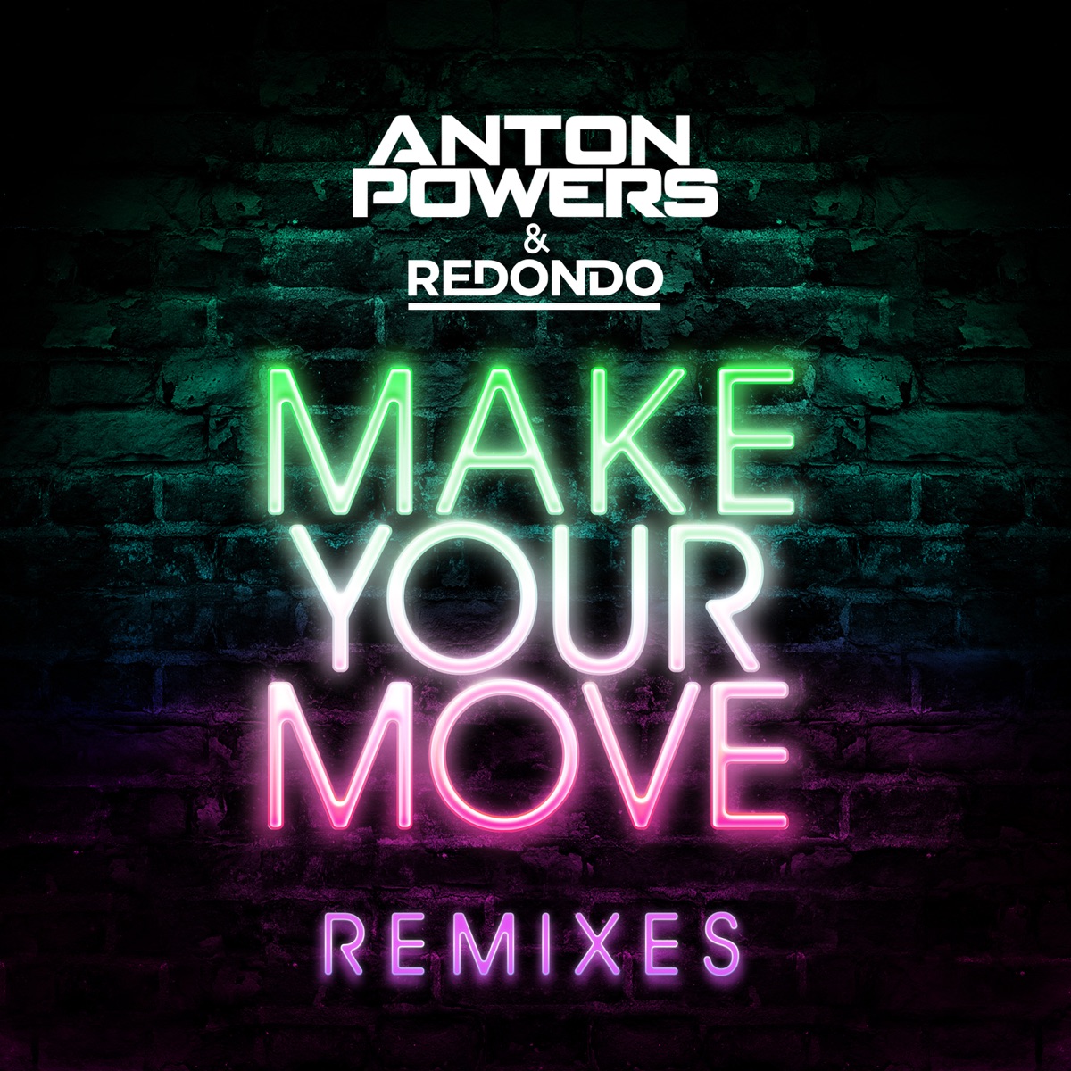 Make Your Move (Remixes) - Single by Anton Powers & Redondo album cover