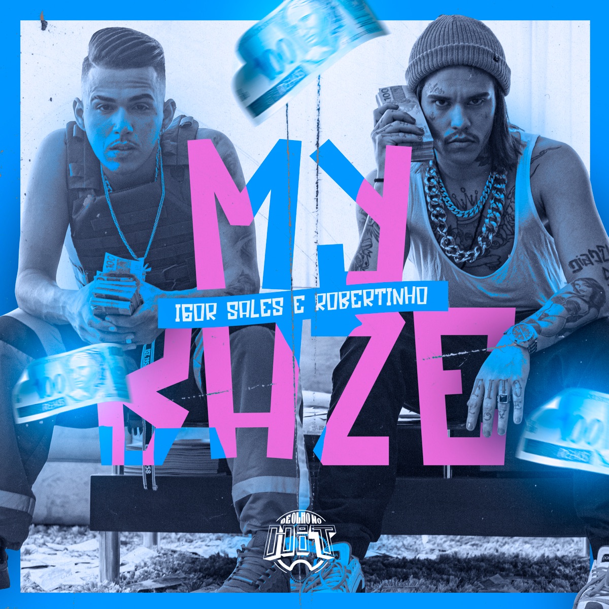 My Baze - Single by De Olho no Hit, Igor Sales & Robertinho album cover