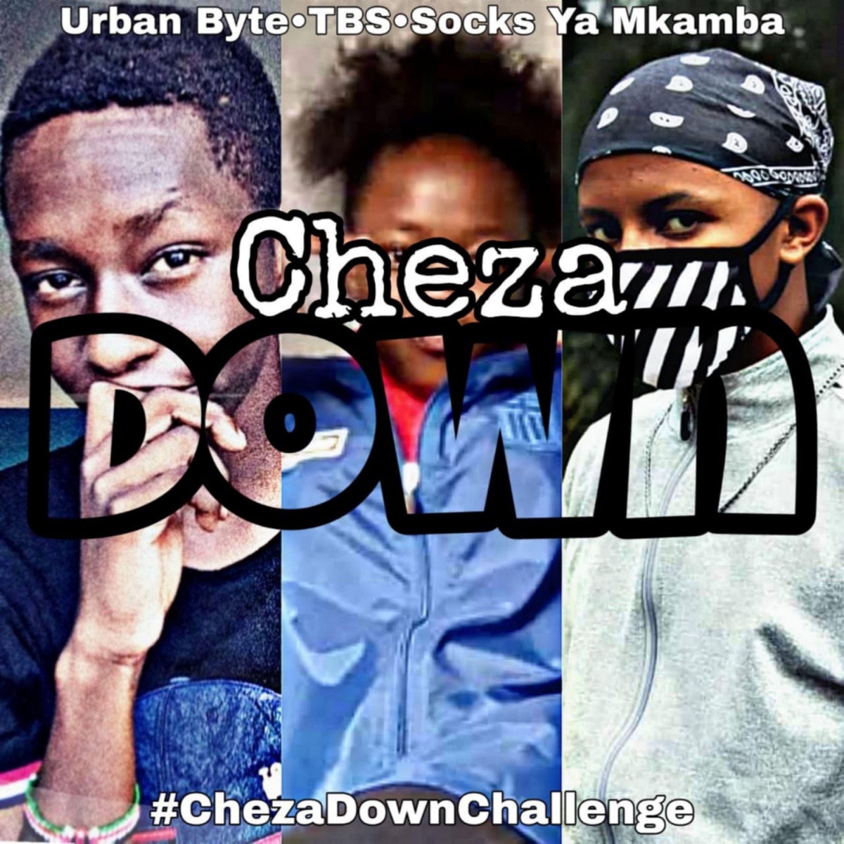 Cheza Down (feat. Teebeeyes& Socks Ya Mkamba) - Single by Urban Byte album cover
