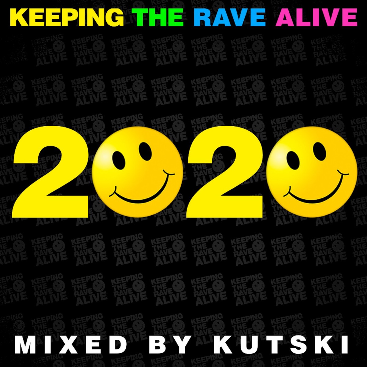 Keeping the Rave Alive 2020 (DJ MIX) by Kutski album cover