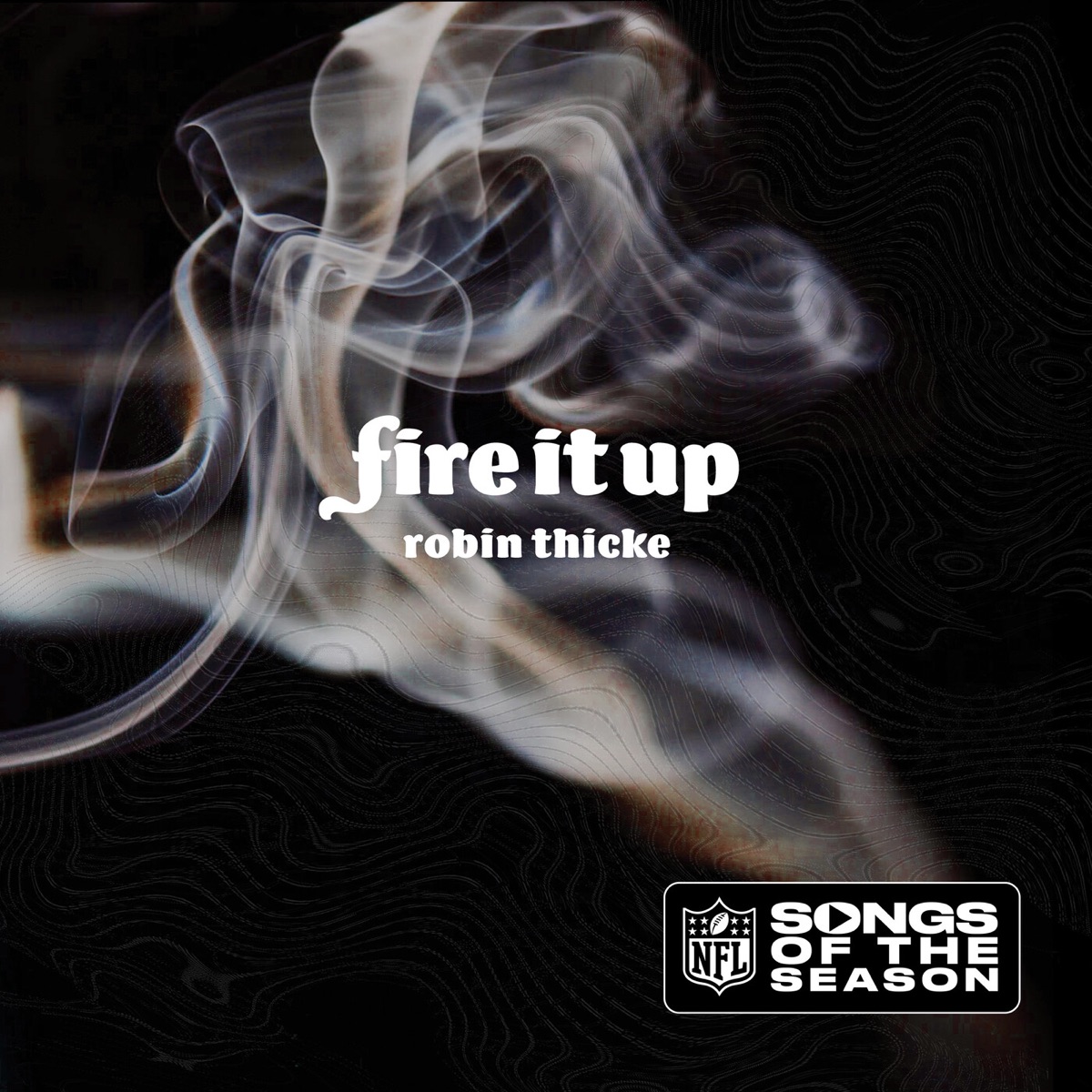 Fire It Up - Single by Robin Thicke & NFL album cover