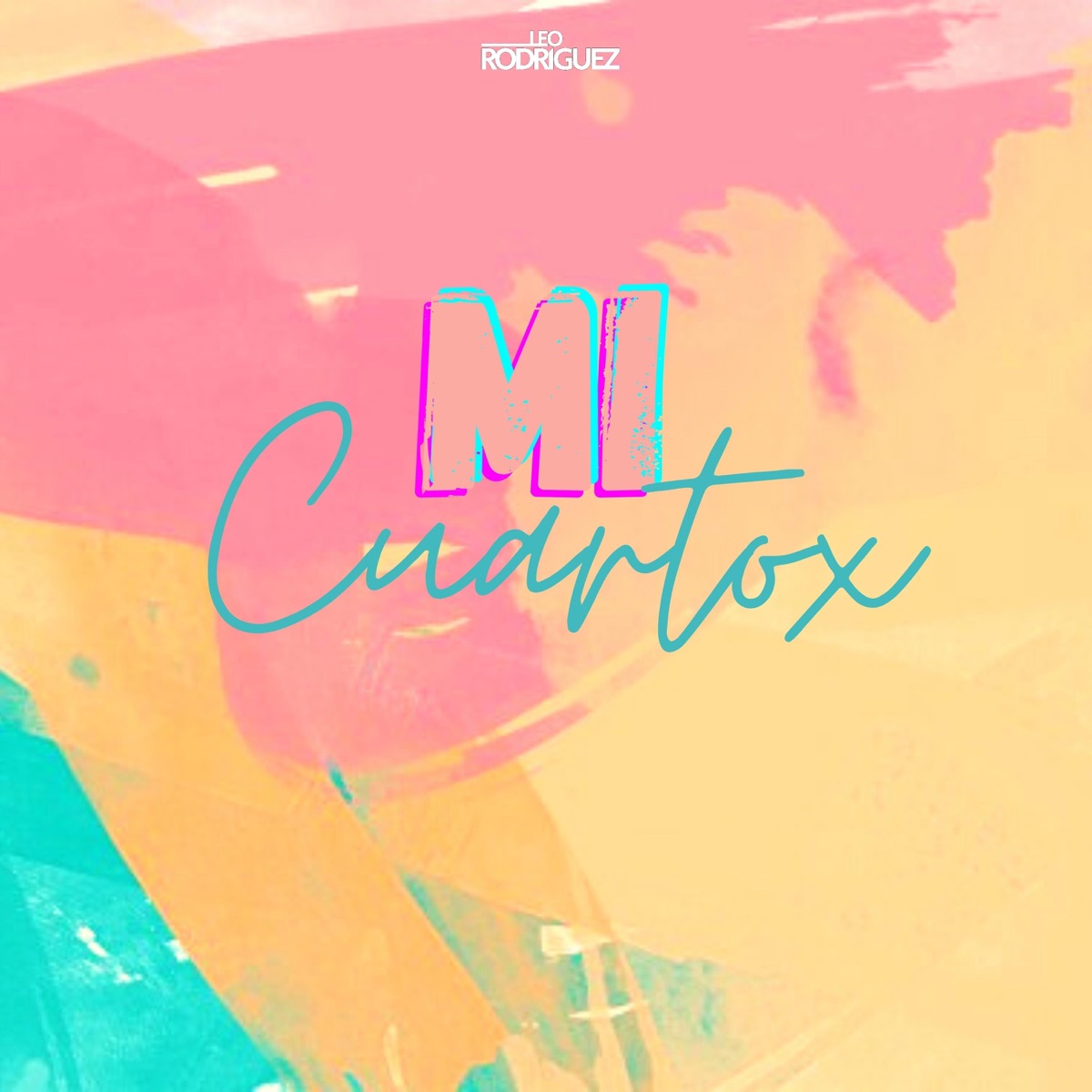 Mi Cuartox - Single by Leo Rodriguez album cover