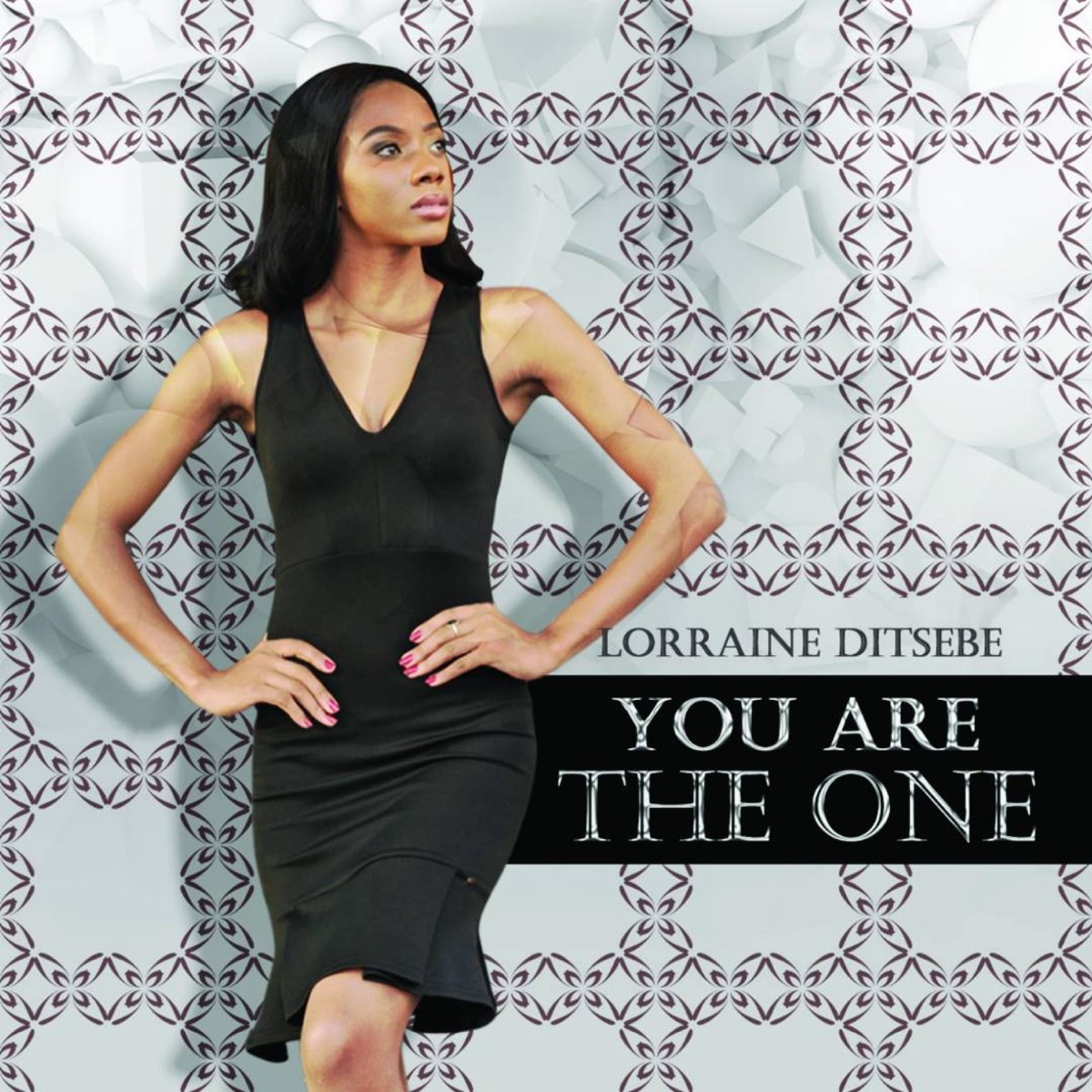 You Are the One - Single by Lorraine Ditsebe album cover