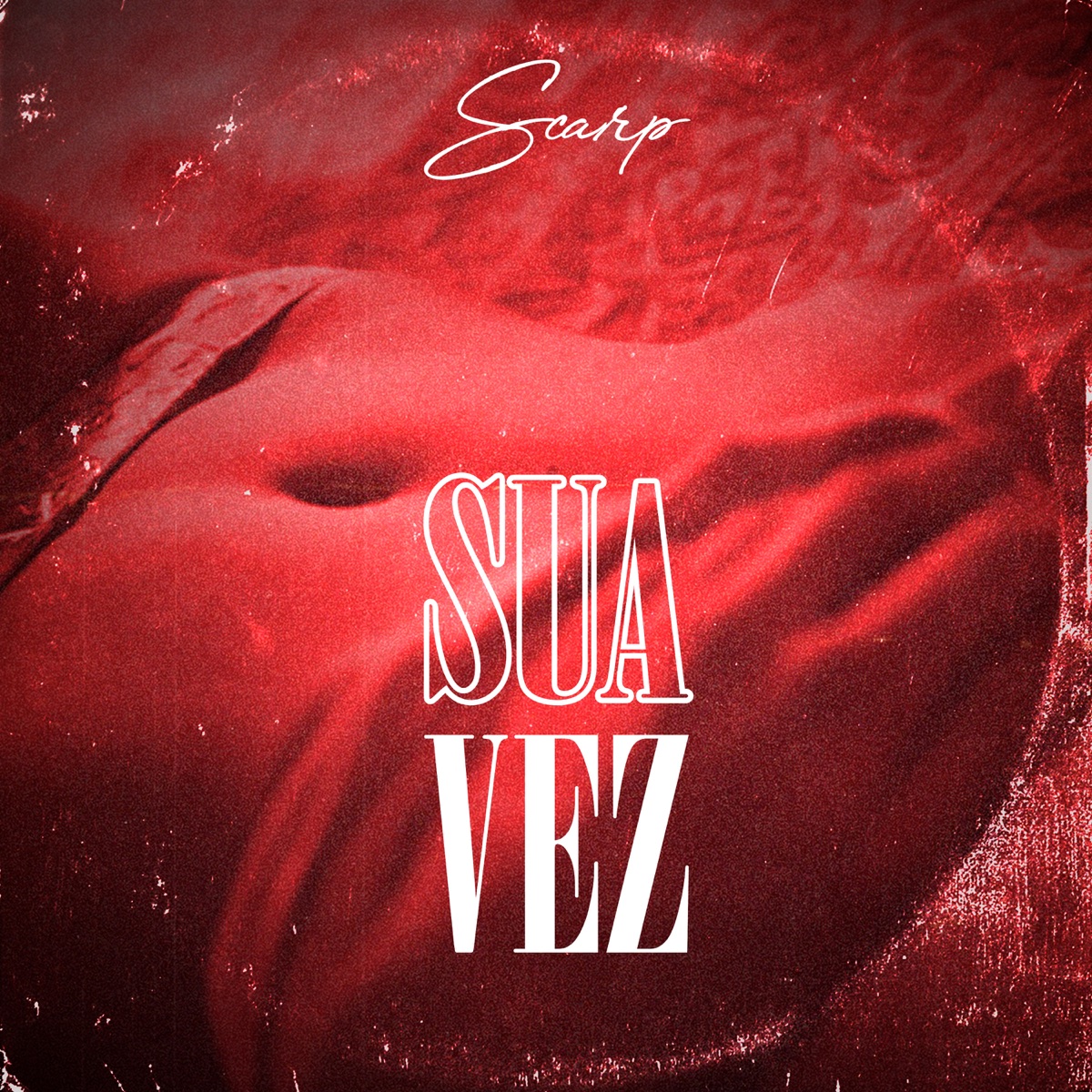 Sua Vez - Single by Scarp album cover