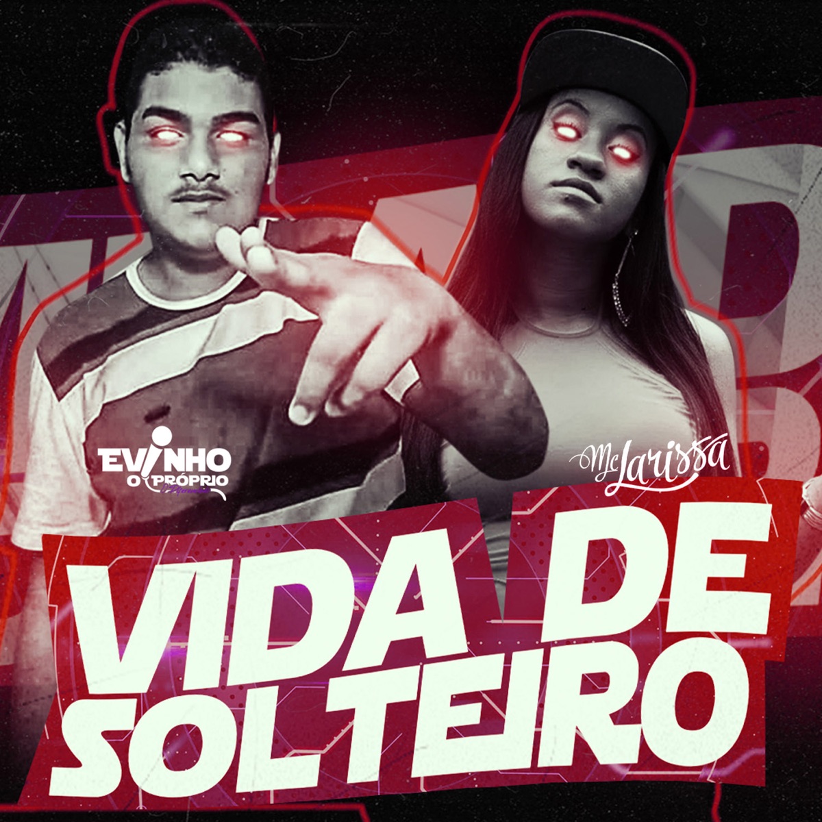 Vida de Solteiro - Single by Evinho o Proprio & Mc Larissa album cover