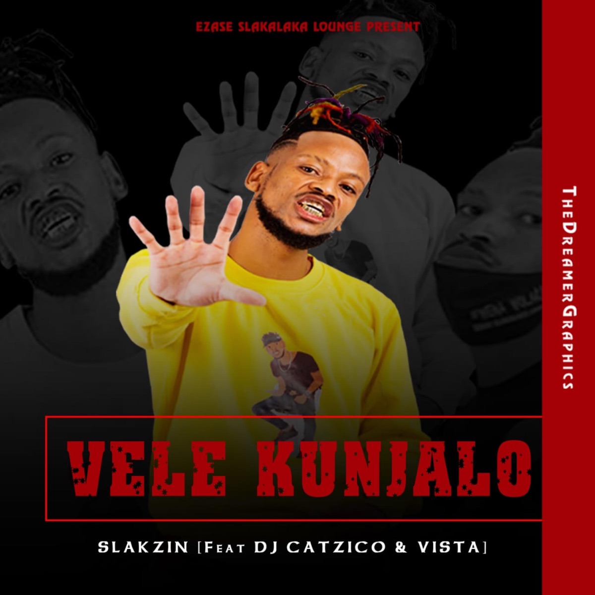Vele Kunjalo (feat. Vista & Dj Catzico) - Single by Slakzin album cover