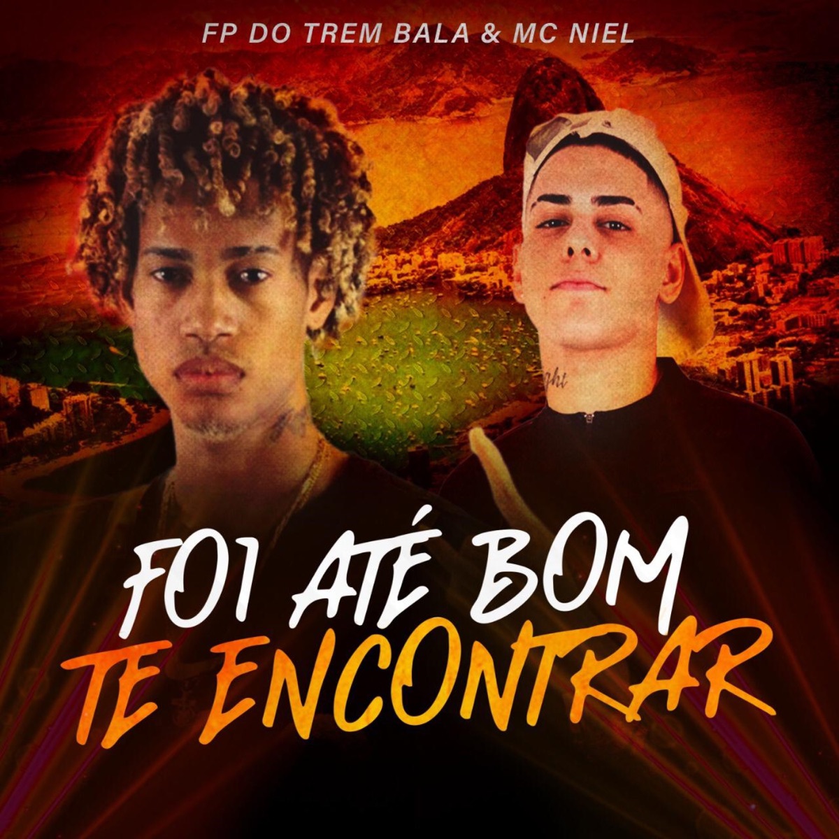 Foi Até Bom Te Encontrar - Single by FP do Trem Bala & MC Niel album cover