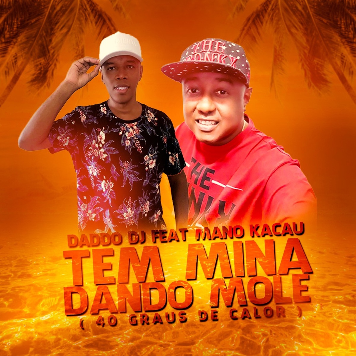 Tem Mina Dando Mole (40 Graus de Calor) [feat. Mano Kacau] - Single by Daddo DJ album cover
