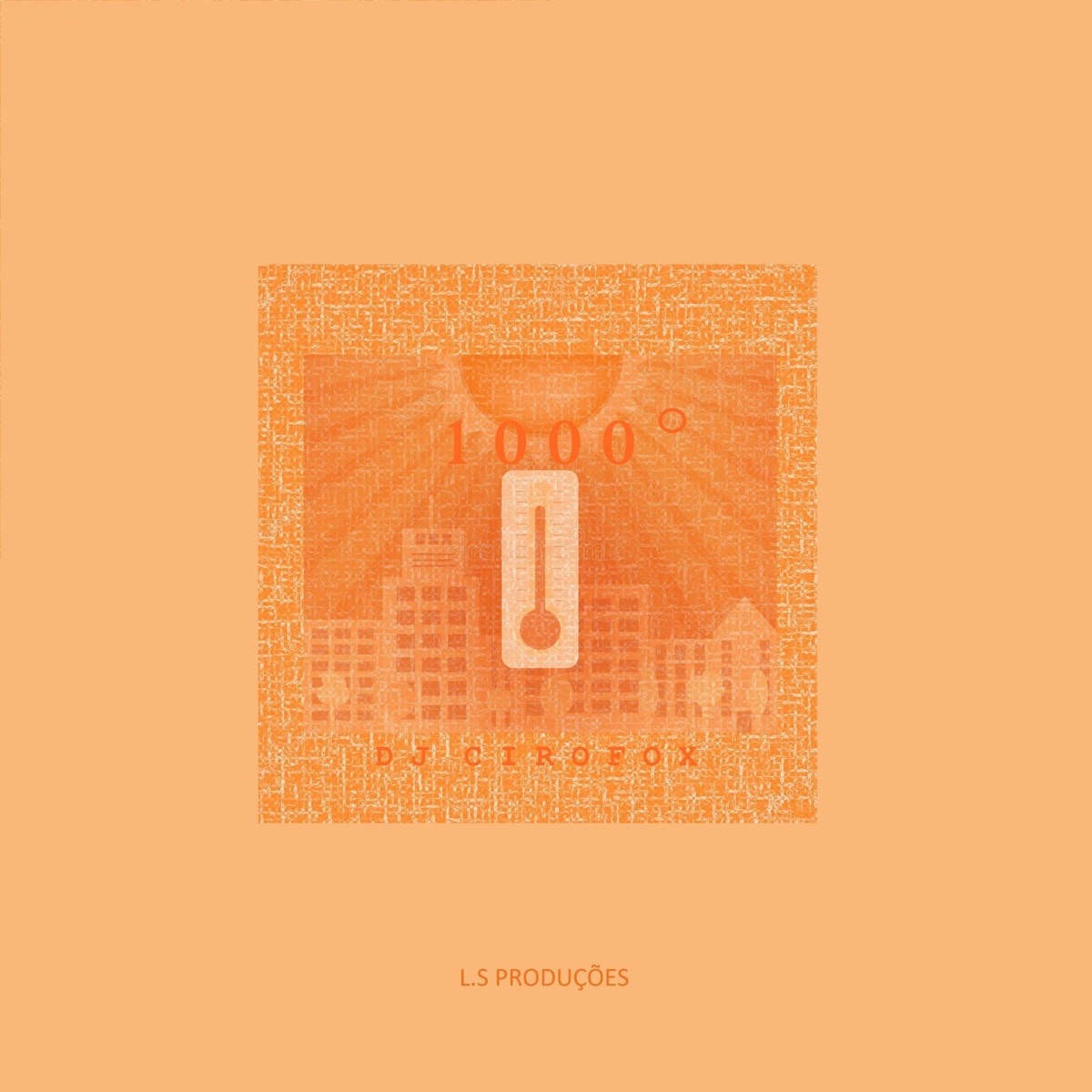 1000º (MIL GRAUS) - Single by DJ Cirofox album cover
