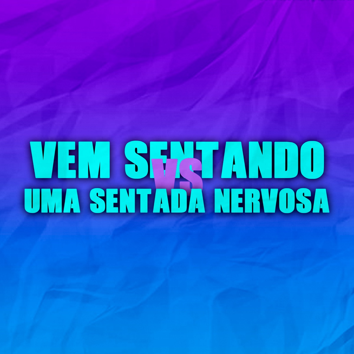 Vem sentando vem vs uma sentada nervosa ( Versão Mandelão) - Single by Two Maloka album cover