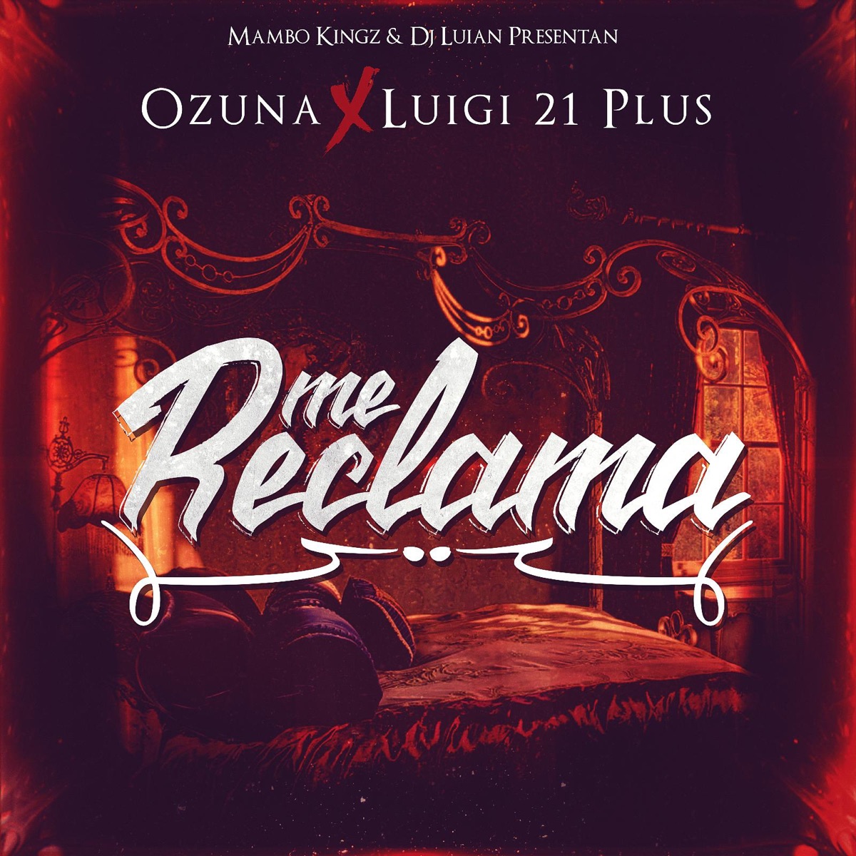 Me Reclama - Single by Mambo Kingz, DJ Luian, Luigi 21 Plus & Ozuna album cover