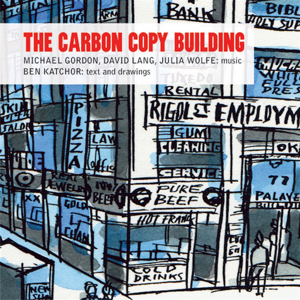 The Carbon Copy Building by Tony Boutte, Theo Bleckmann, John Benthal, Toby Twining, Bohdan Hilash, David Cossin, Martin Goldray & Katie Geissinger album cover