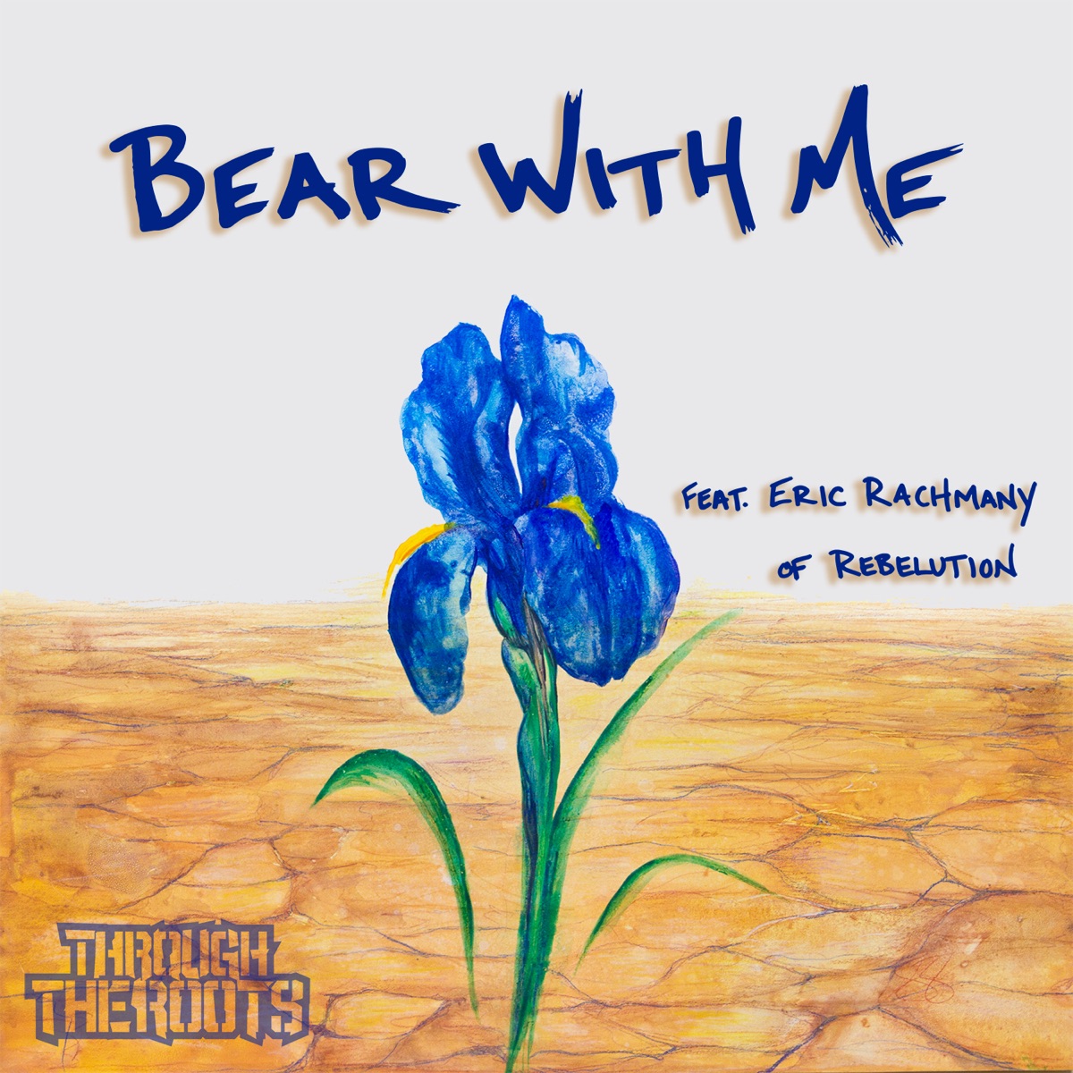 Bear With Me (feat. Eric Rachmany) - Single by Through the Roots album cover