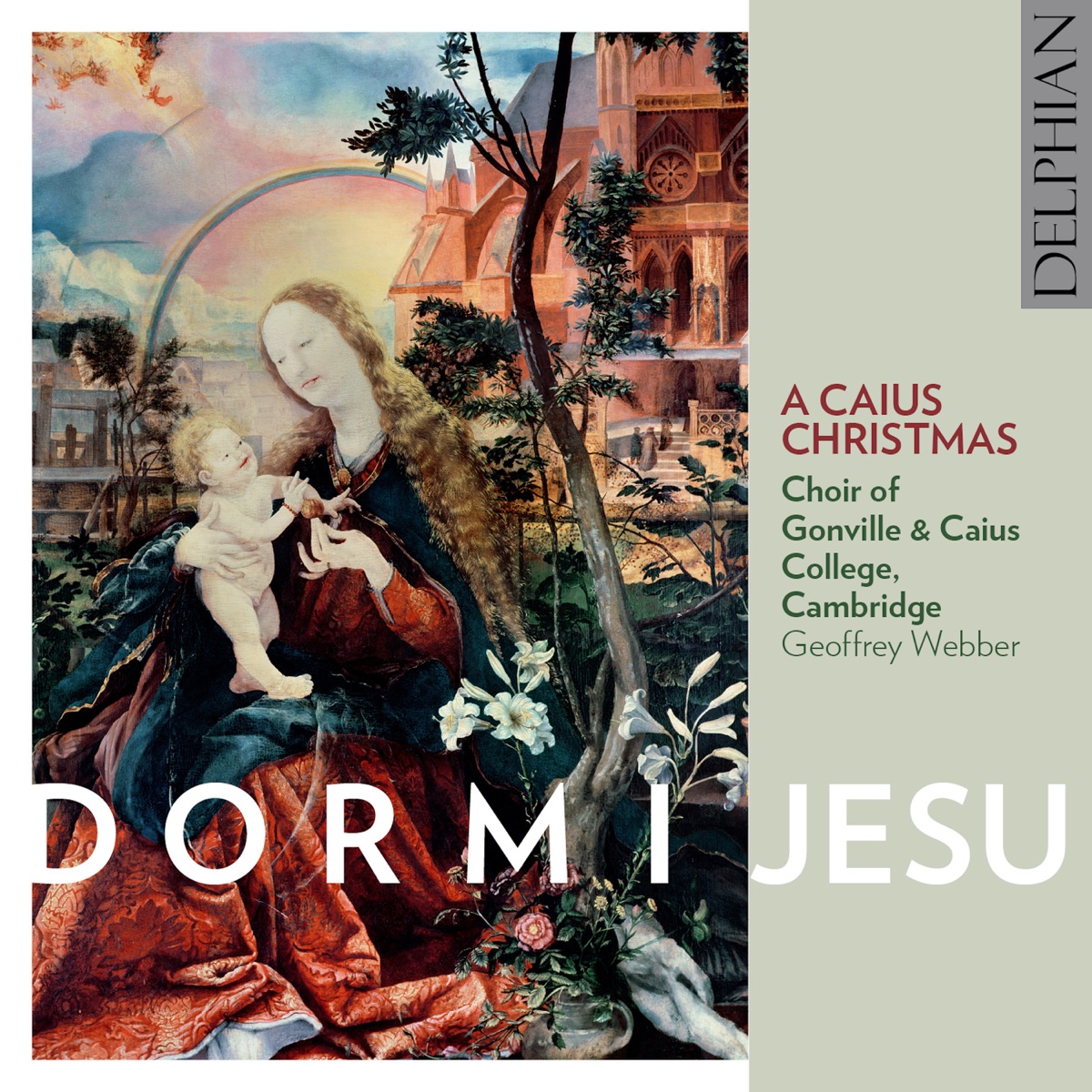 Dormi Jesu: A Caius Christmas by The Choir of Gonville & Caius College, Cambridge & Geoffrey Webber album cover
