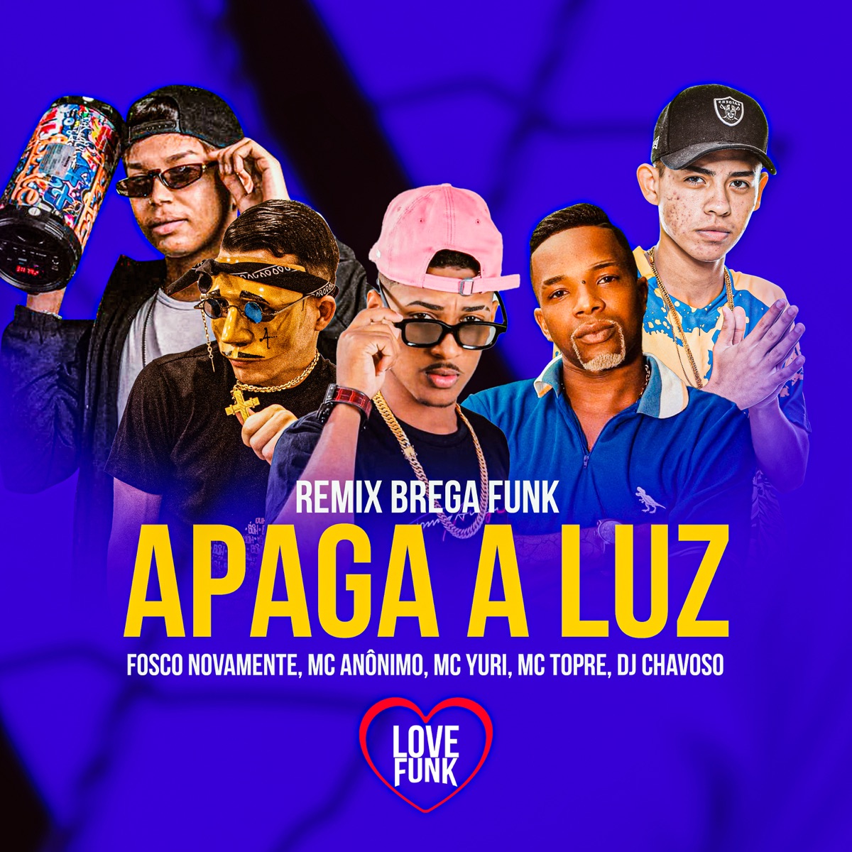 Apaga a Luz (Brega Funk Remix) - Single by MC Yuri, MC Topre, Fosco Novamente & MC Anônimo album cover
