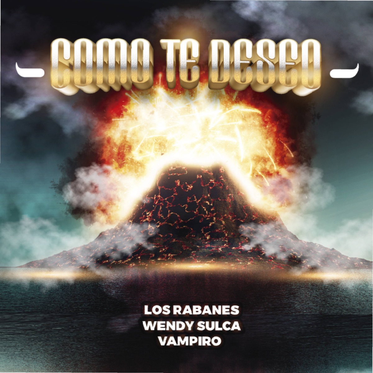 Cómo Te Deseo - Single by Wendy Sulca, Vampiro & Los Rabanes album cover