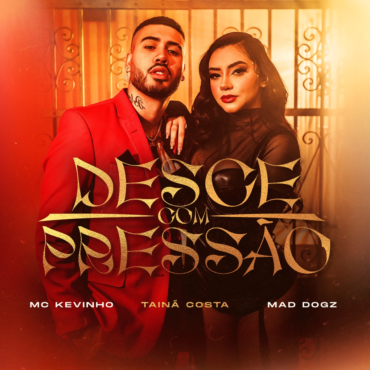 Desce Com Pressão - Single by Kevinho, Tainá Costa & Mad Dogz album cover