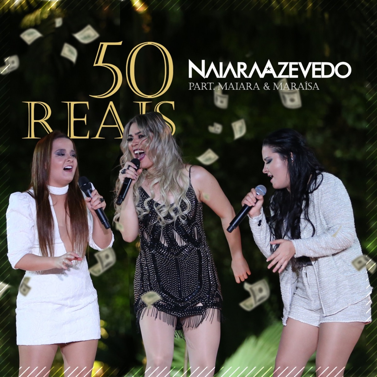 50 Reais (feat. Maiara e Maraísa) - Single by Naiara Azevedo album cover