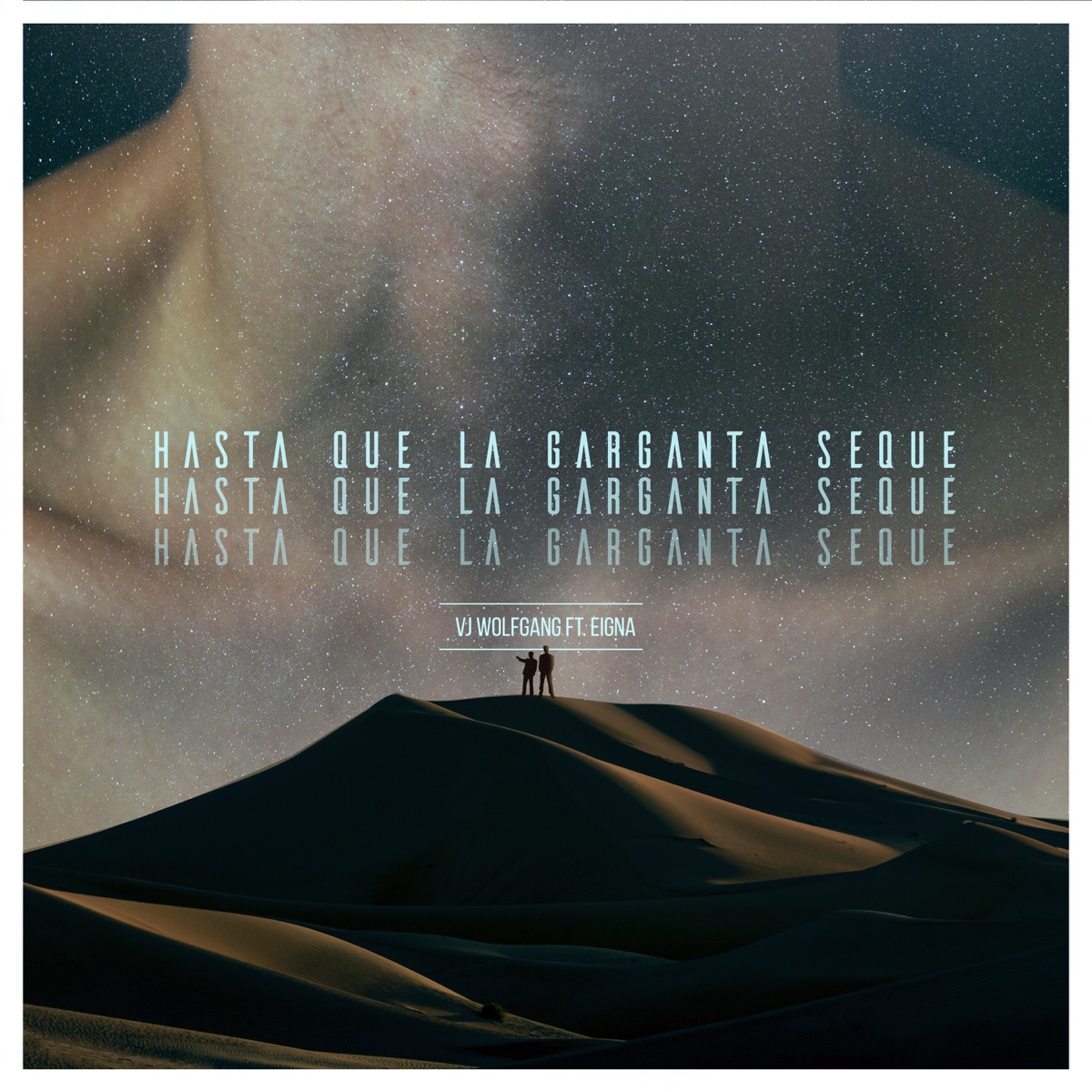 Hasta Que la Garganta Seque (feat. Eigna) - Single by Vj Wolfgang album cover