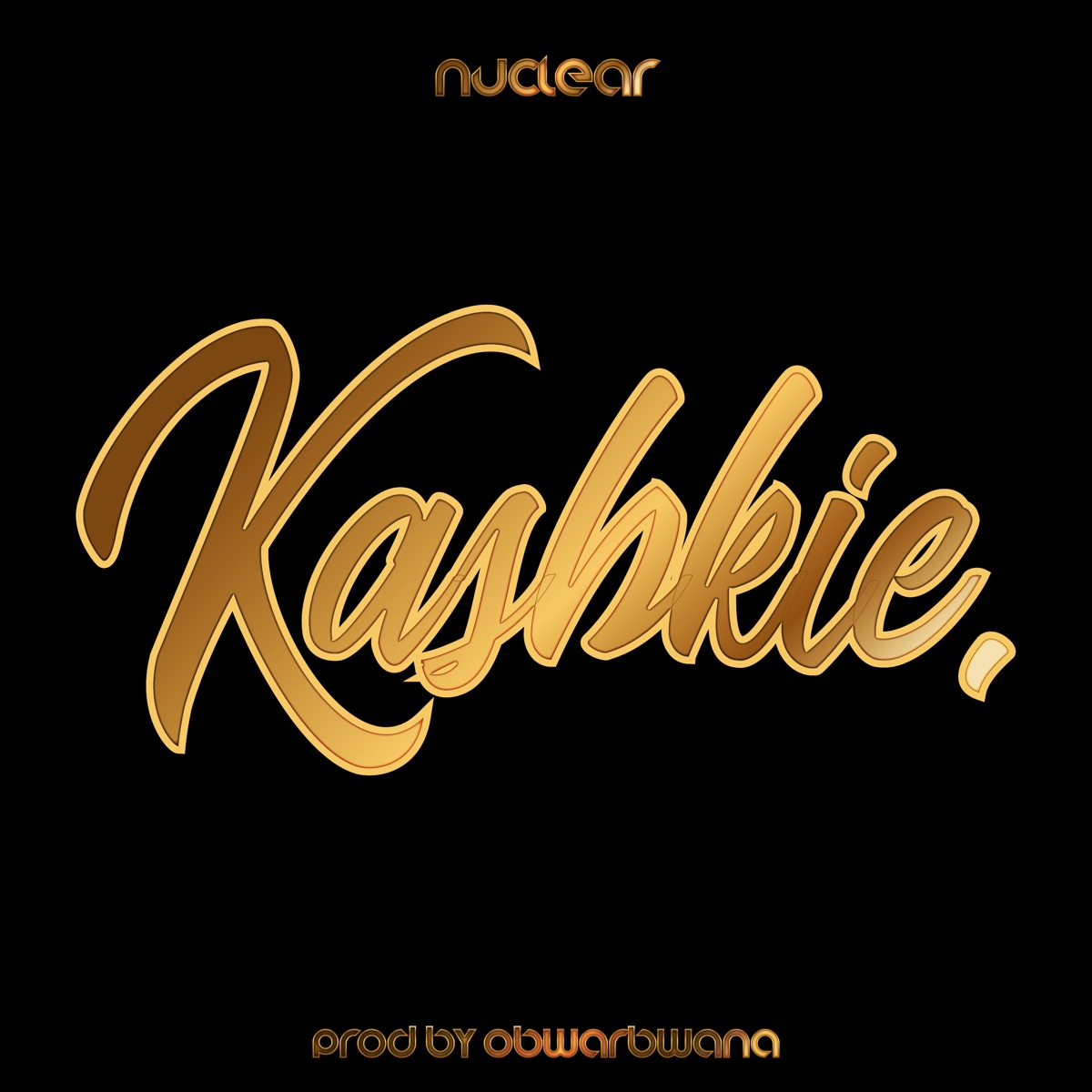 Kashkie - Single by Nuclear album cover