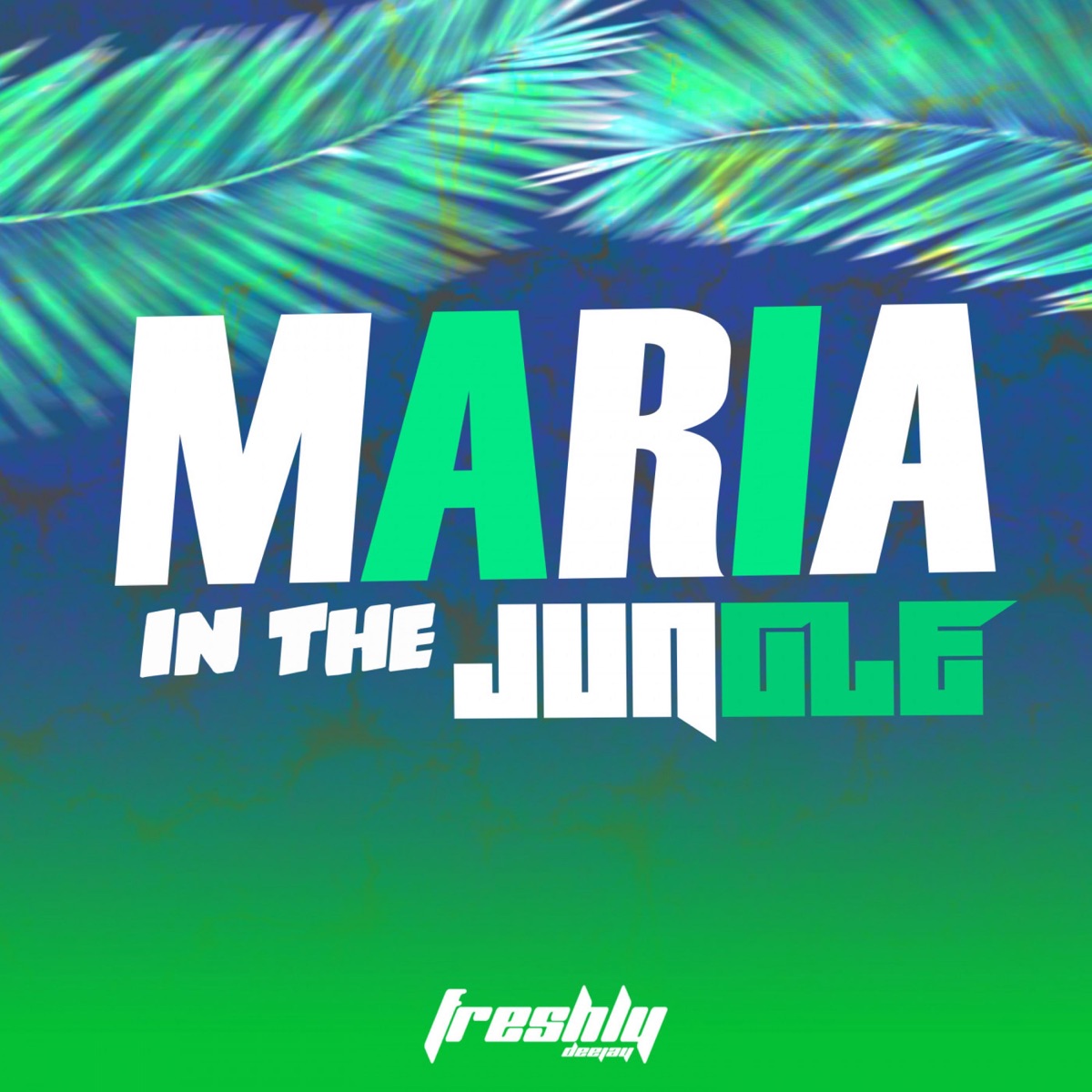 Maria In the Jungle - Single by DJ Freshly & Guaracha album cover
