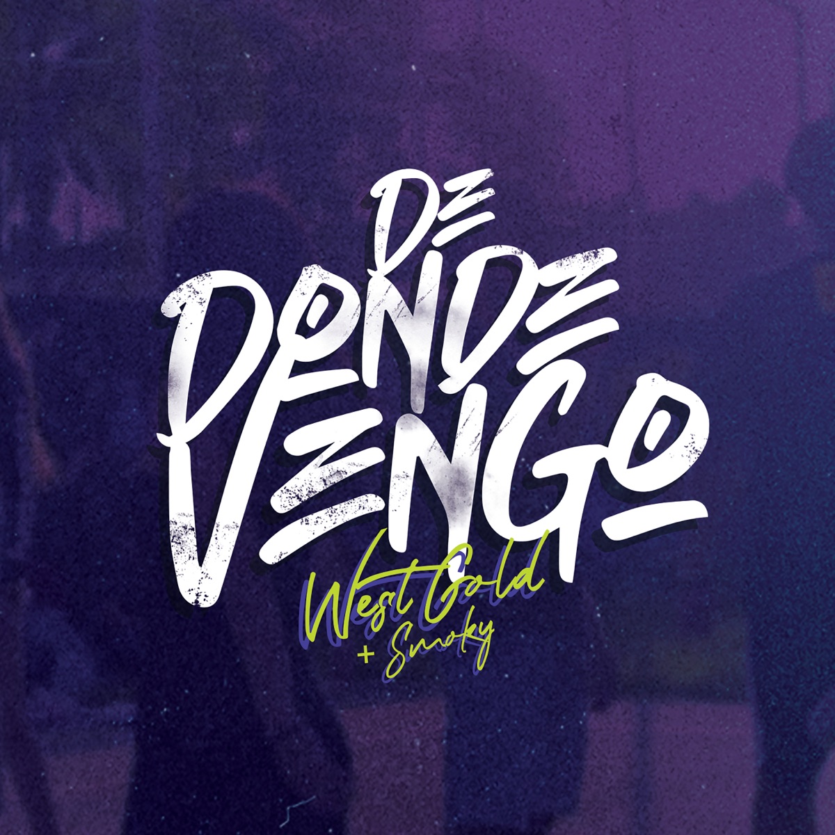 De Dónde Vengo - Single by West Gold & Smoky album cover