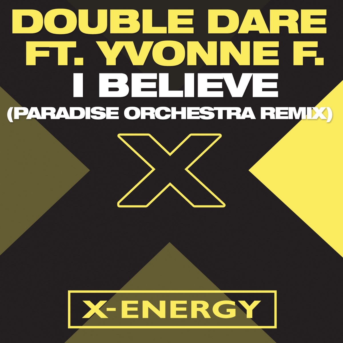I Believe (feat. Yvonne F.) [Paradise Orchestra Remix] - Single by Double Dare album cover