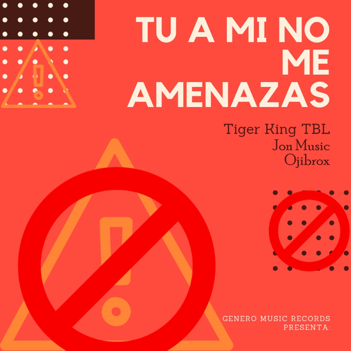 Tu A Mí No Me Amenazas (feat. Ojibrox) - Single by Tiger King TBL & Jon Music album cover