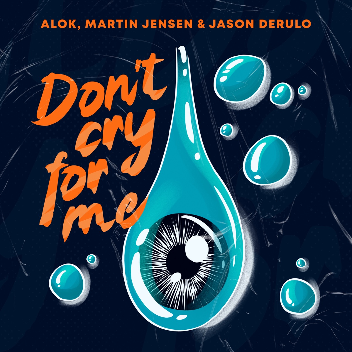 Don’t Cry For Me - Single by Alok, Martin Jensen & Jason Derulo album cover