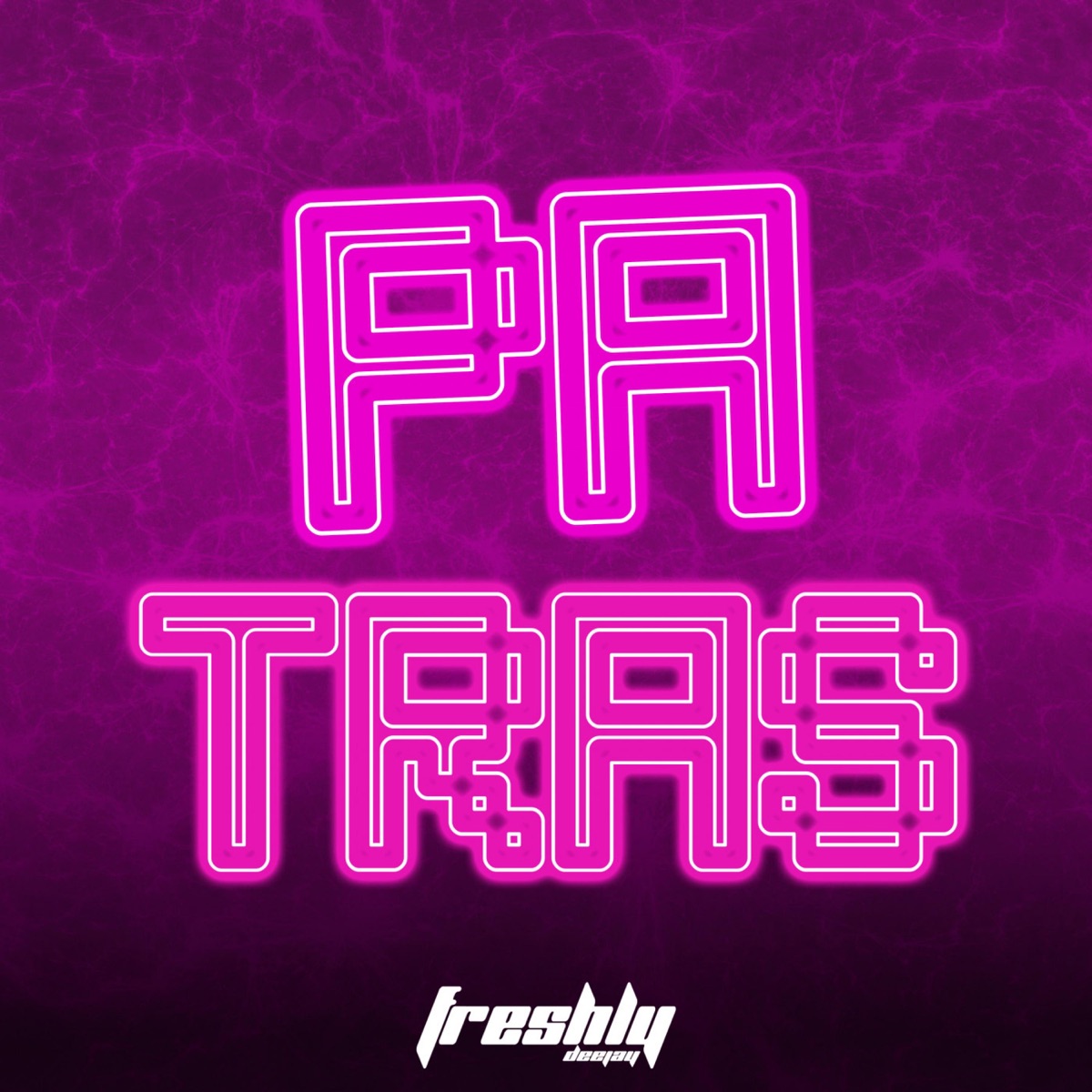 Pa' Tras - Single by DJ Freshly & Guaracha album cover