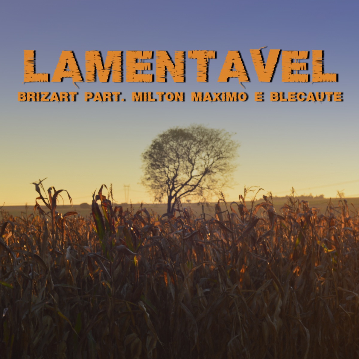 Lamentável (feat. Milton Máximo & Blecaute) - Single by Brizart album cover
