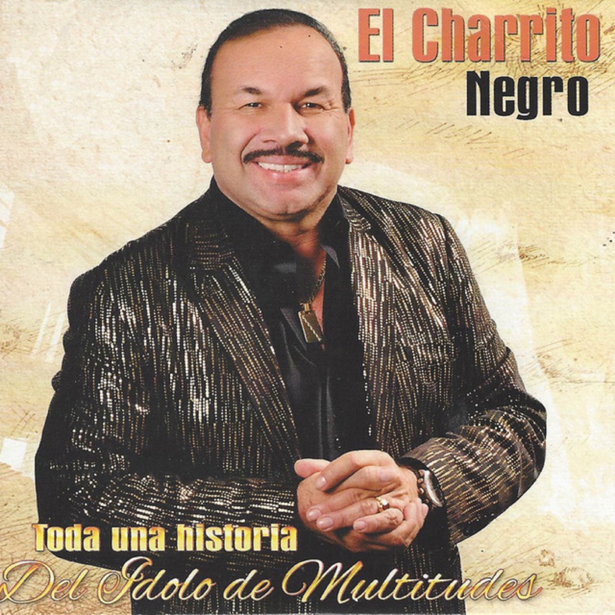 Toda una Historia del Idolo de Multitudes by El Charrito Negro album cover