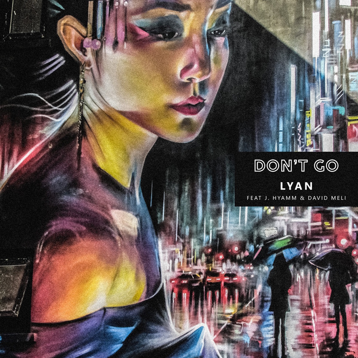 Don't Go (feat. J.Hyamm & David Meli) - Single by DJ LYAN album cover