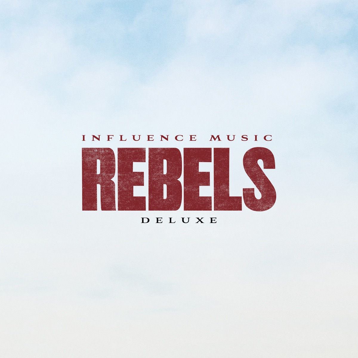 REBELS (Deluxe) by Influence Music album cover