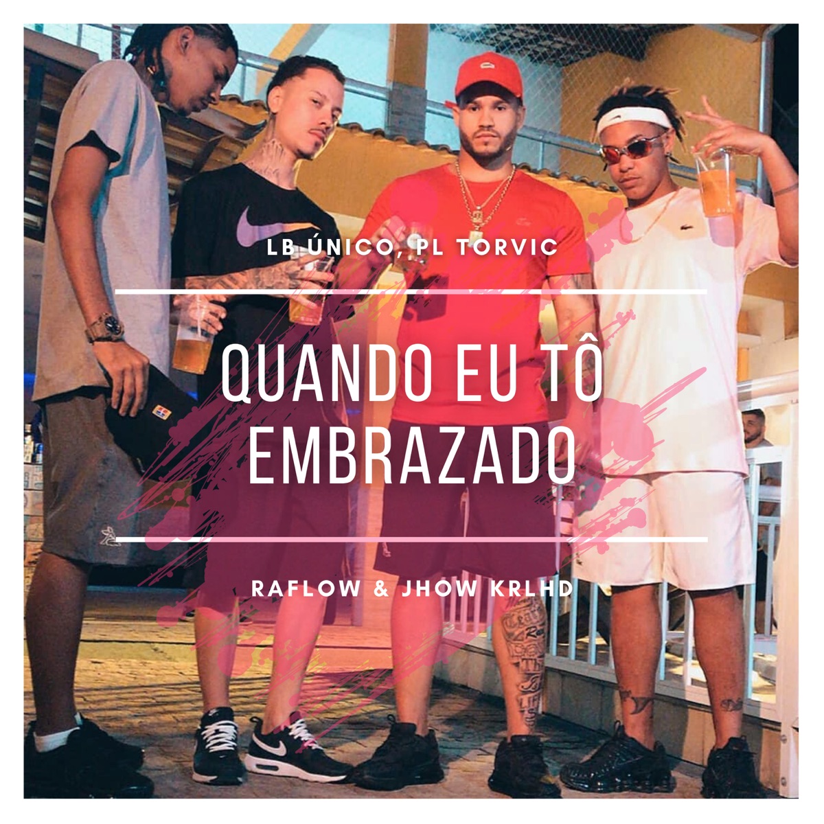 Quando Eu Tô Embrazado (feat. PL Torvic) - Single by Lb Único, Jhow Krlhd & Raflow album cover