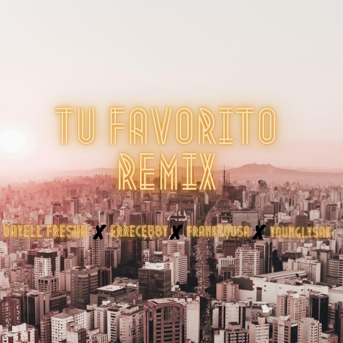Tu Favorito Rmx (feat. Errecebby & Frank Zousa) - Single by Dayell Freshh & Younglysak album cover