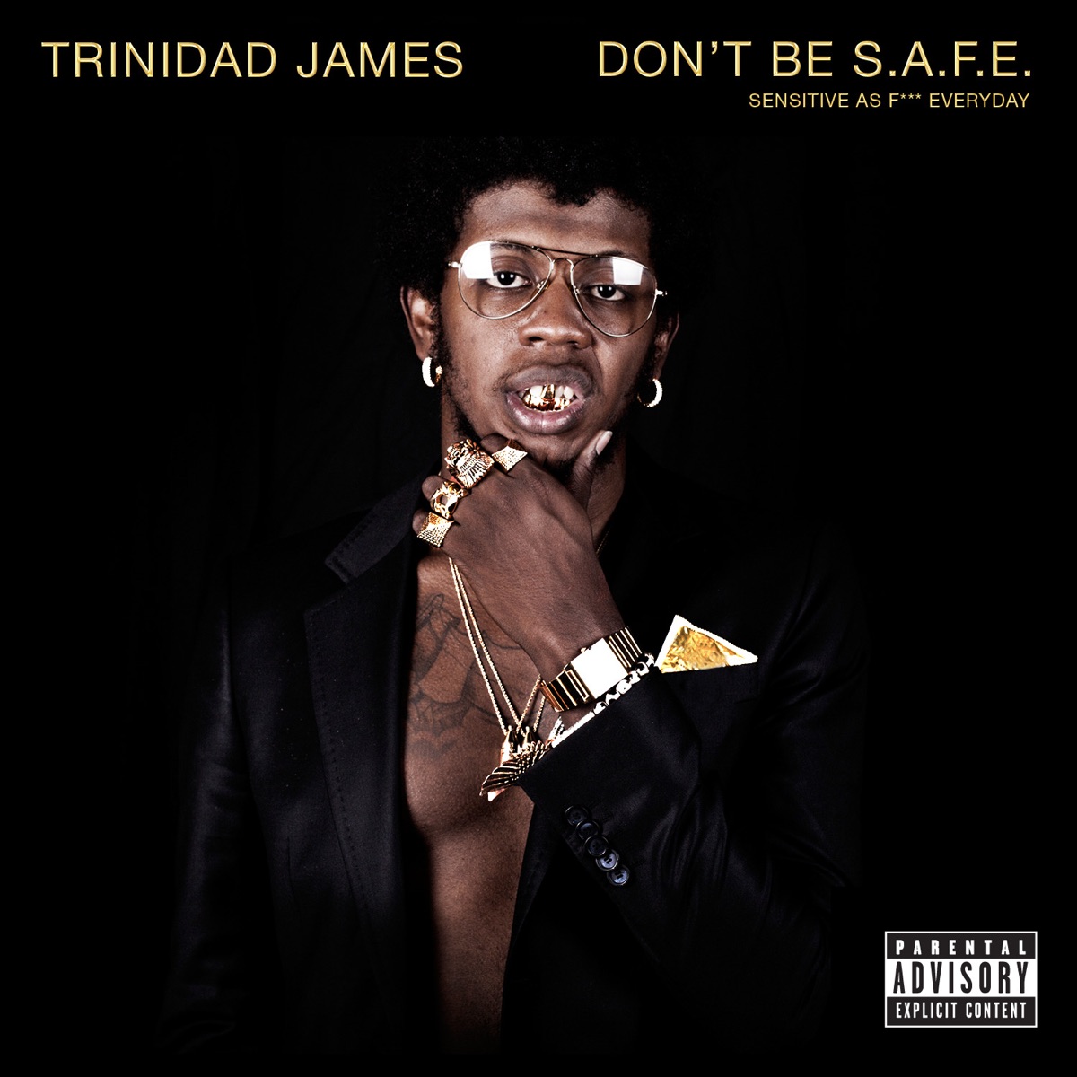 Don't Be S.A.F.E. by Trinidad James album cover