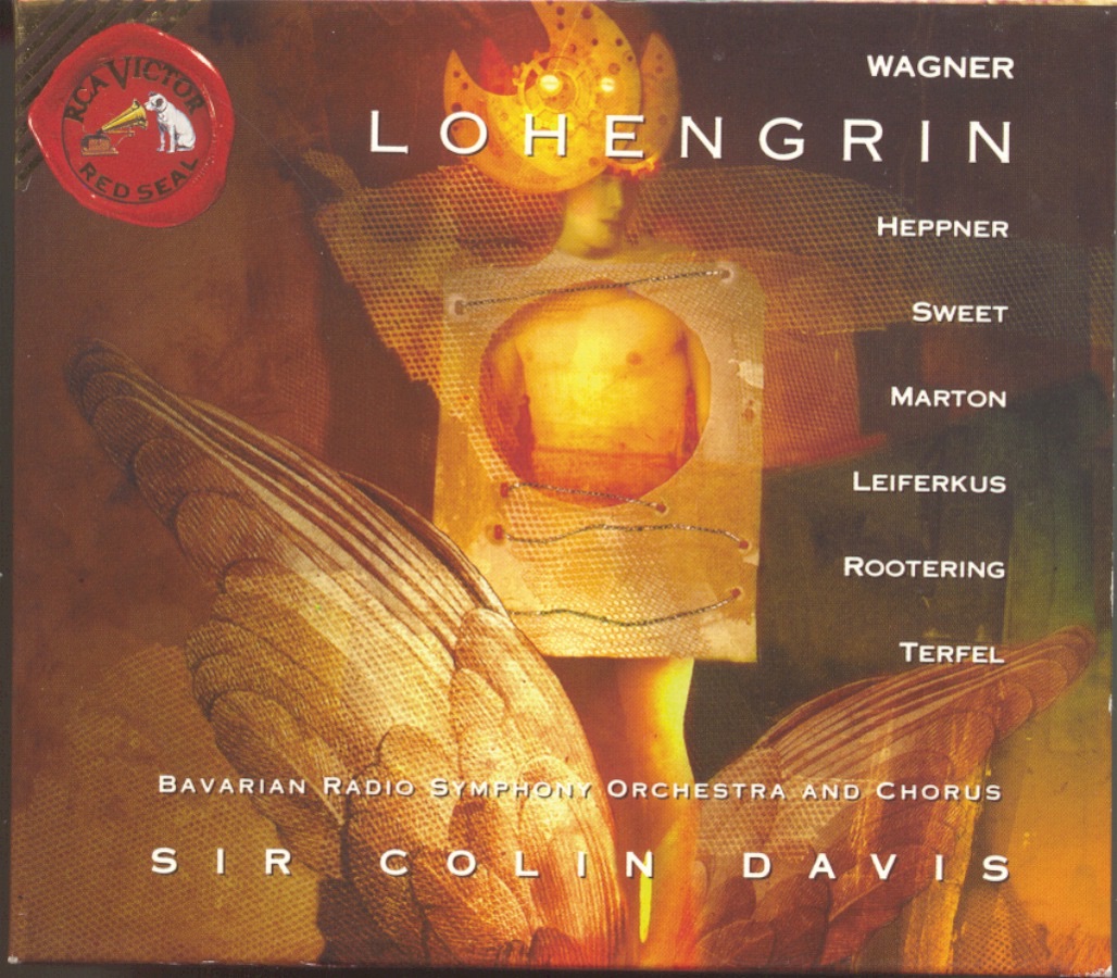 Wagner: Lohengrin by Sir Colin Davis, Bavarian Radio Symphony Orchestra, Eva Marton, Sharon Sweet, Sergei Leiferkus, Bavarian Radio Chorus, Ben Heppner, Jan-Hendrik Rootering, Bryn Terfel, Männerchor, Frauenchor & Bayerische Staatsopernchor album cover