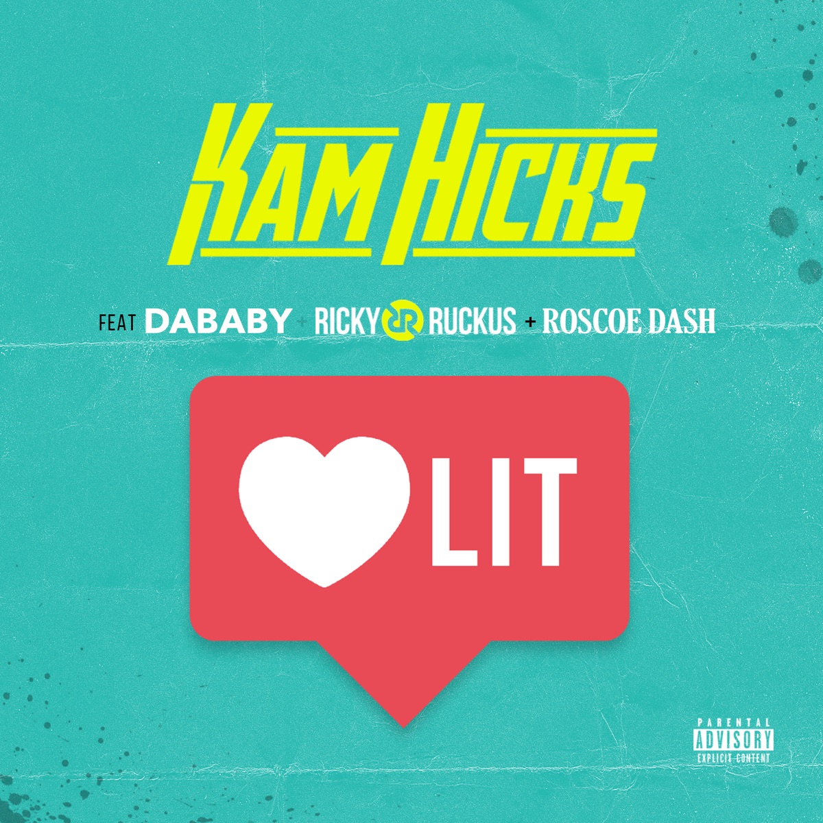 Lit (feat. Da Baby, Ricky Ruckus & Roscoe Dash) - Single by Kam Hicks album cover artwork