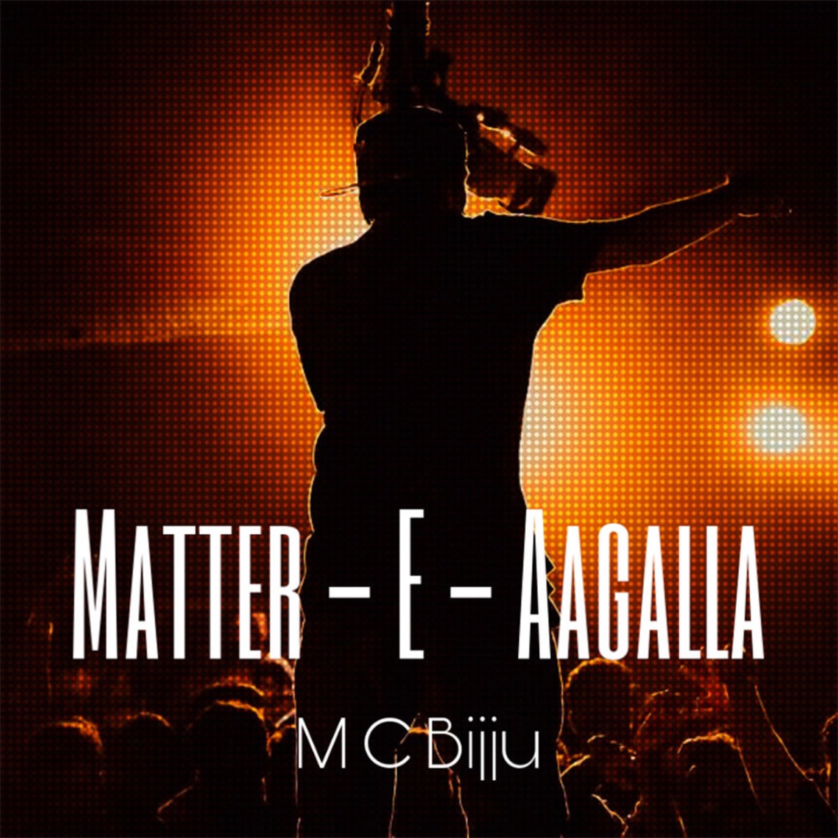 Matter-E-Aagalla - Single by MC Bijju album cover