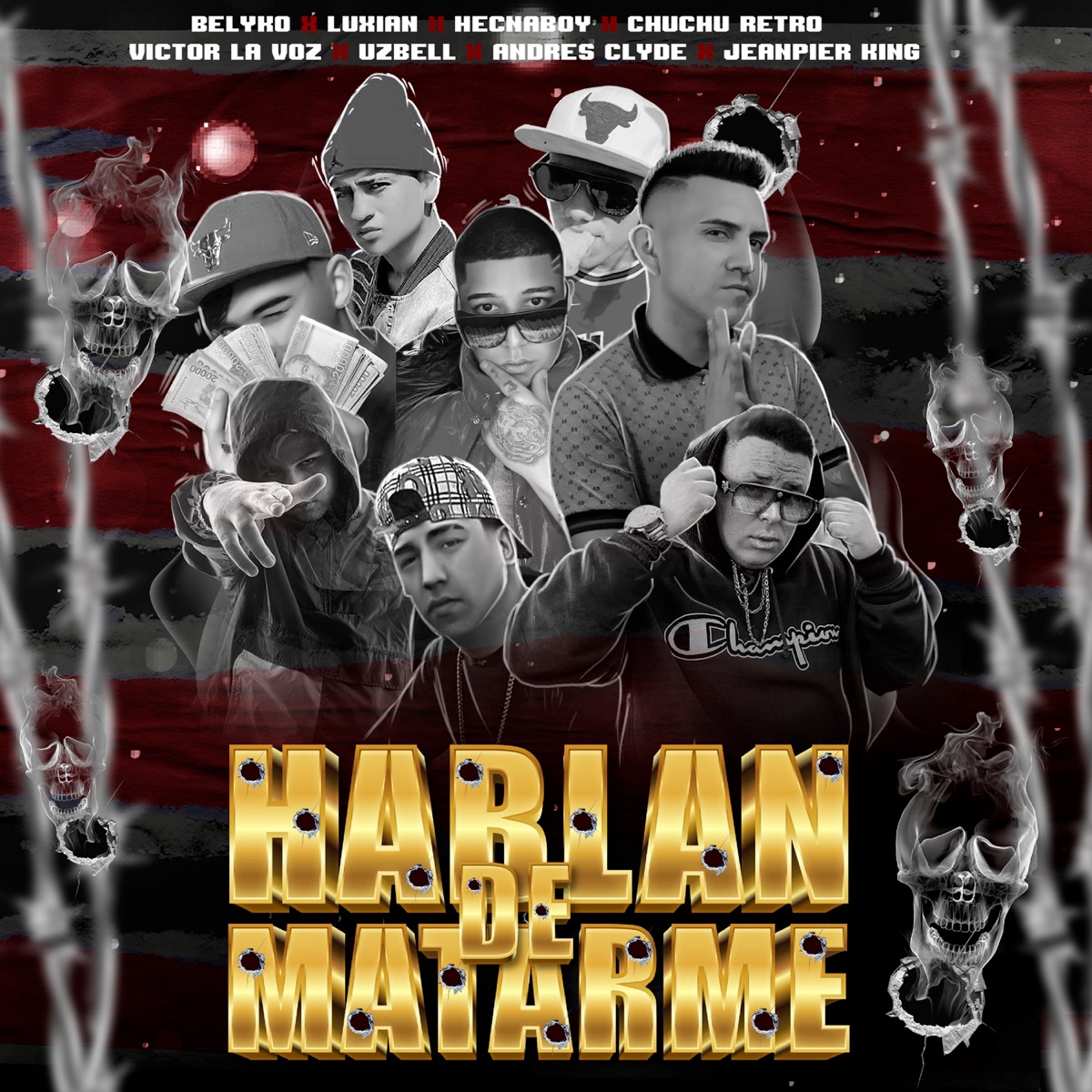 Hablan de Matarme (feat. Luxian, Hecnaboy, Chuchu Retro, Victor La Voz, Uzbell, Andres Clyde & jeanpier king) - Single by Belyko album cover