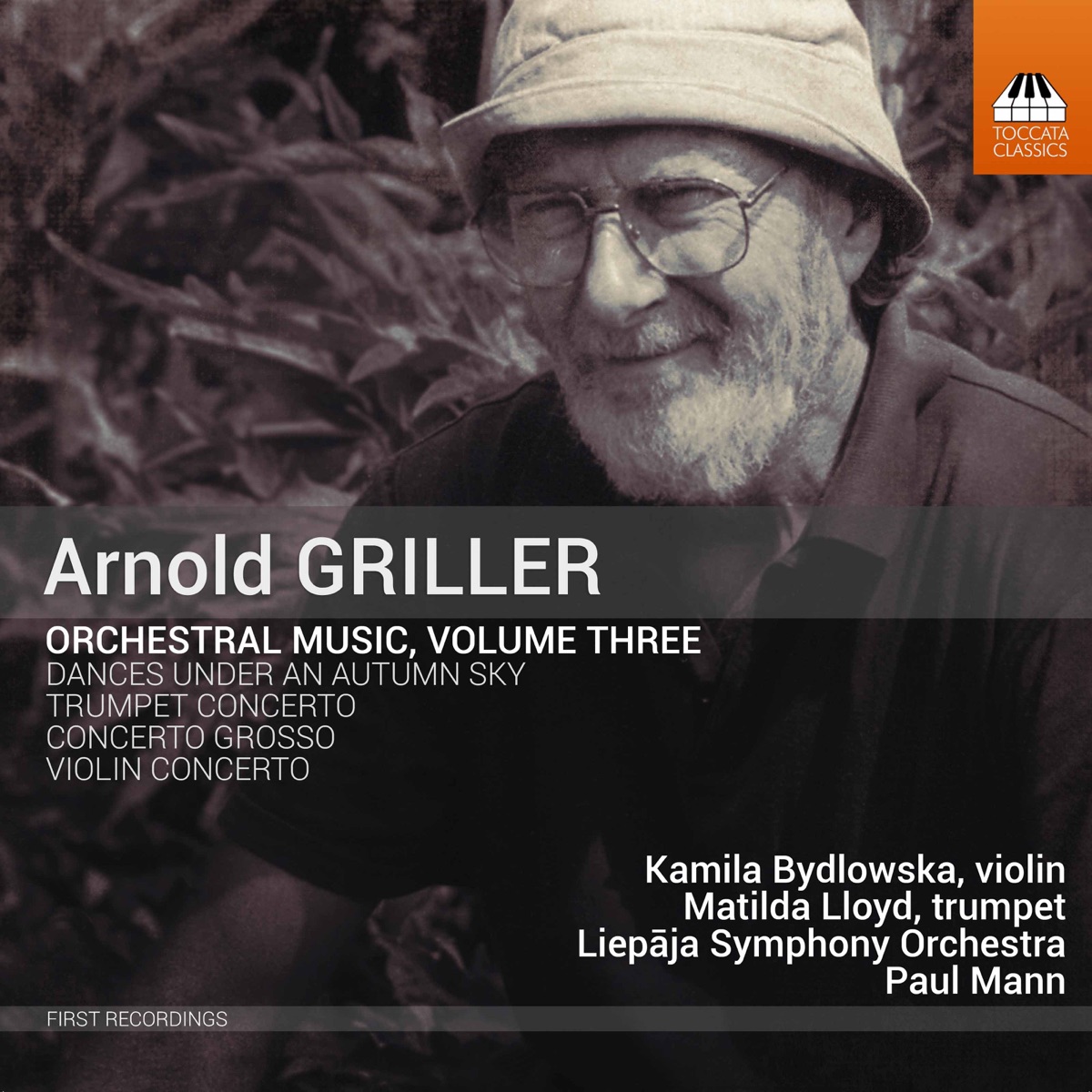 Arnold Griller: Orchestral Music, Vol. 3 by Liepāja Symphony Orchestra, Paul Mann, Kamila Bydlowska & Matilda Lloyd album cover