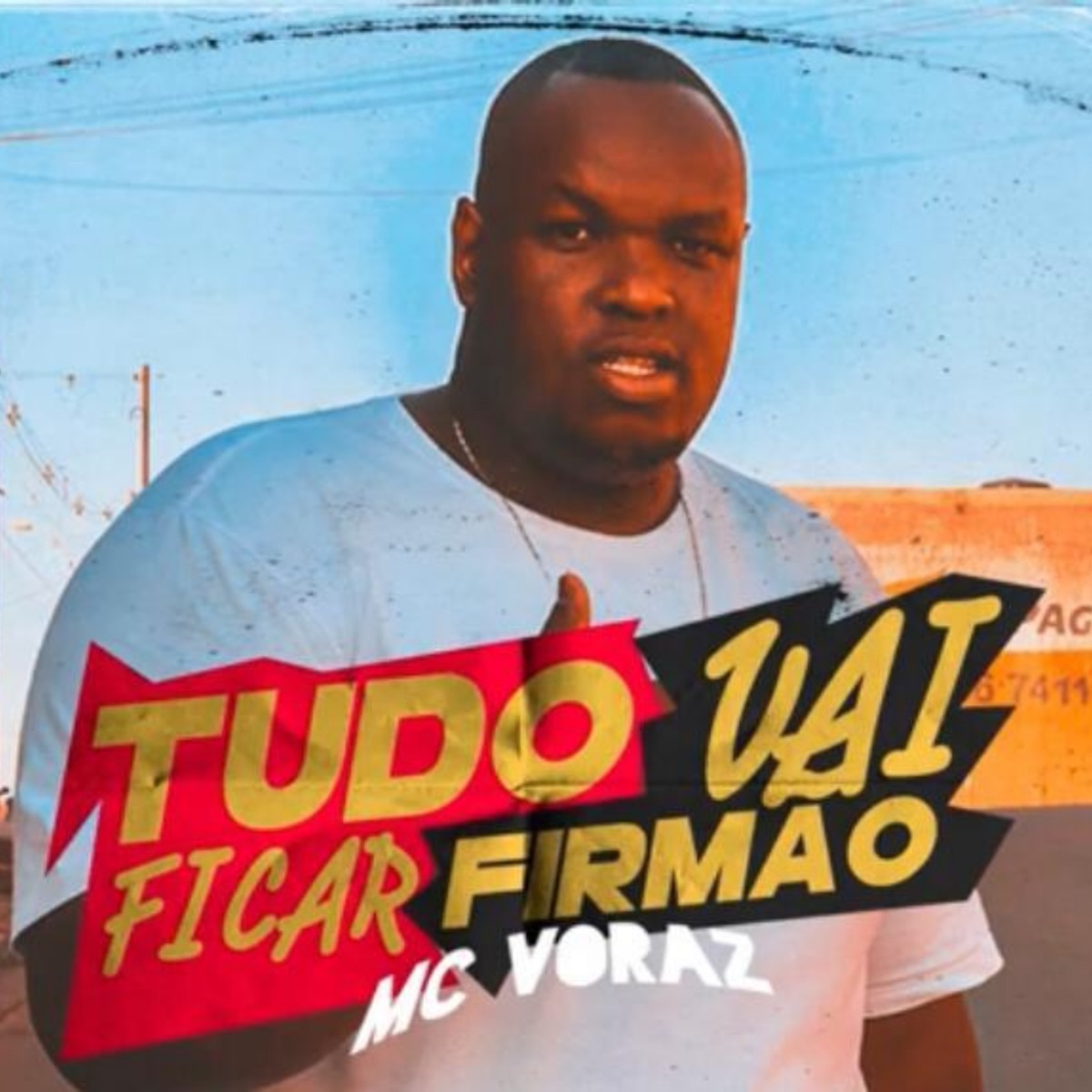 Tudo Vai Ficar Firmão - Single by Mc Voraz album cover