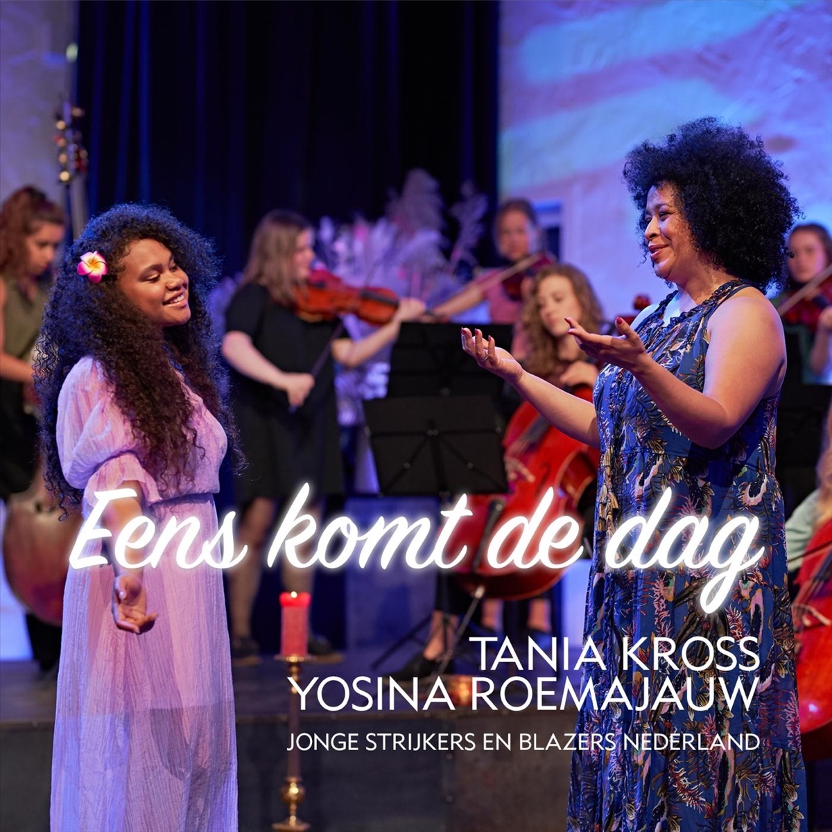 Eens Komt De Dag - Single by Jonge Strijkers En Blazers Nederland, Tania Kross & Yosina Roemajauw album cover