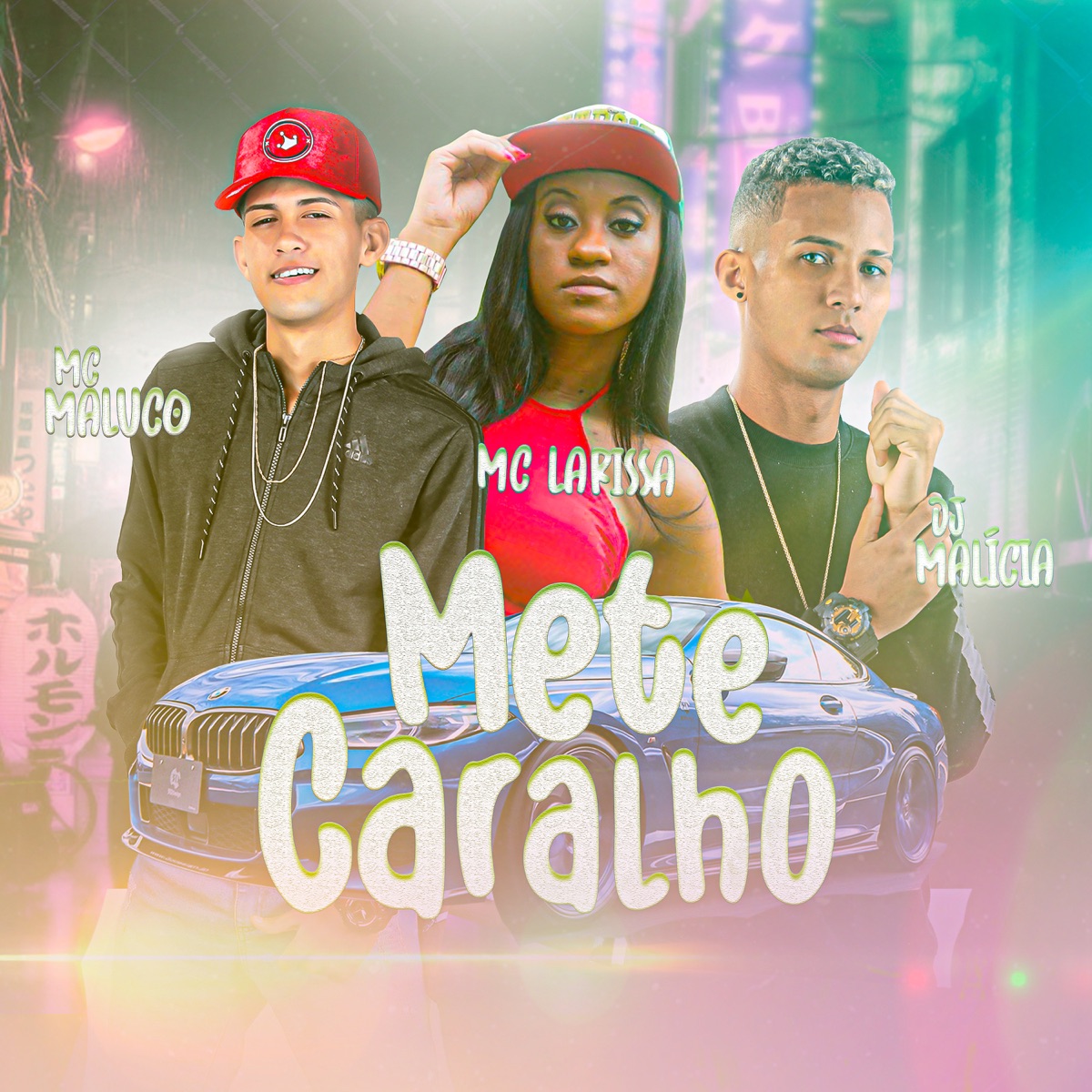 Mete Caralho - Single by MC Maluco & Mc Larissa album cover