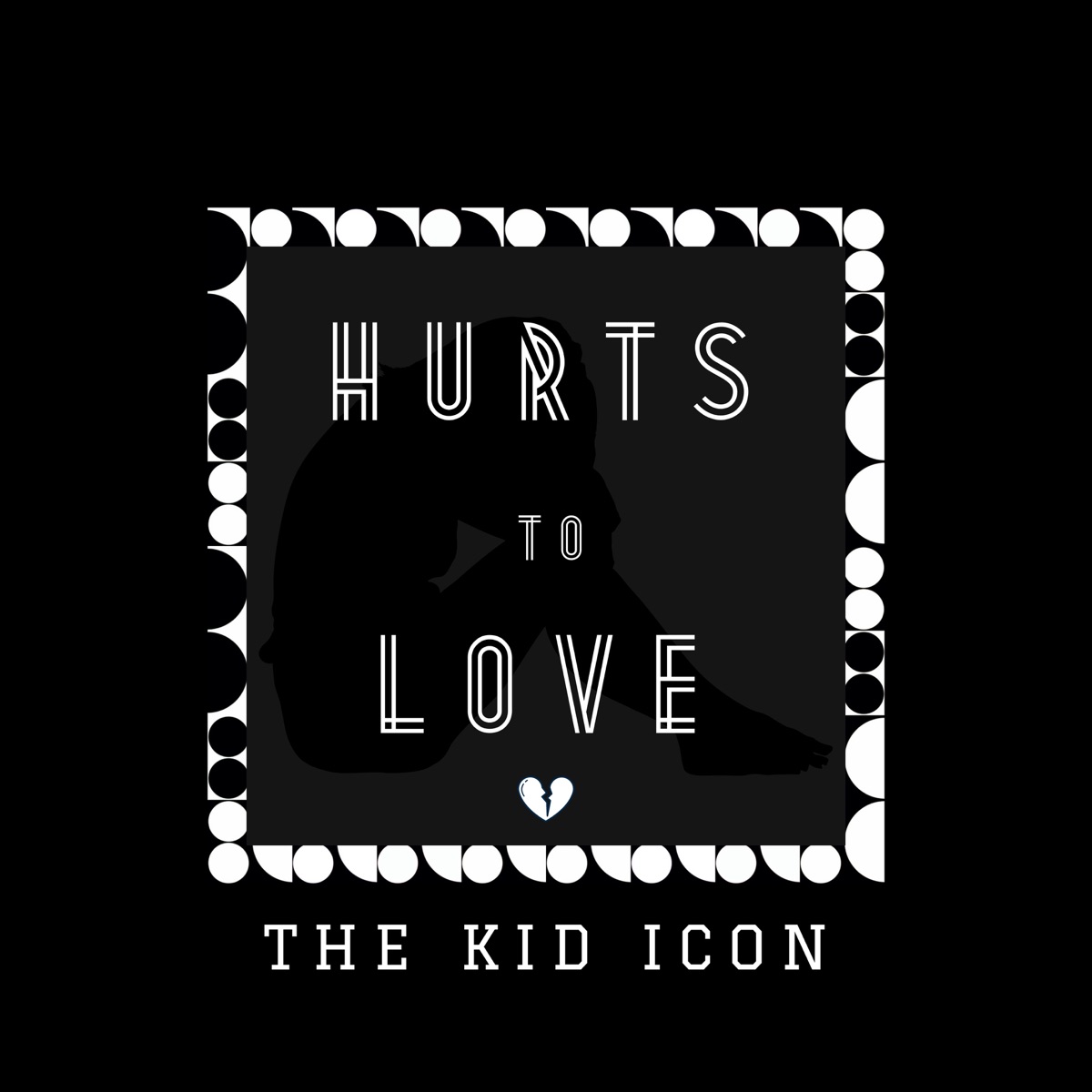 Hurts To Love - EP by The Kid Icon album cover